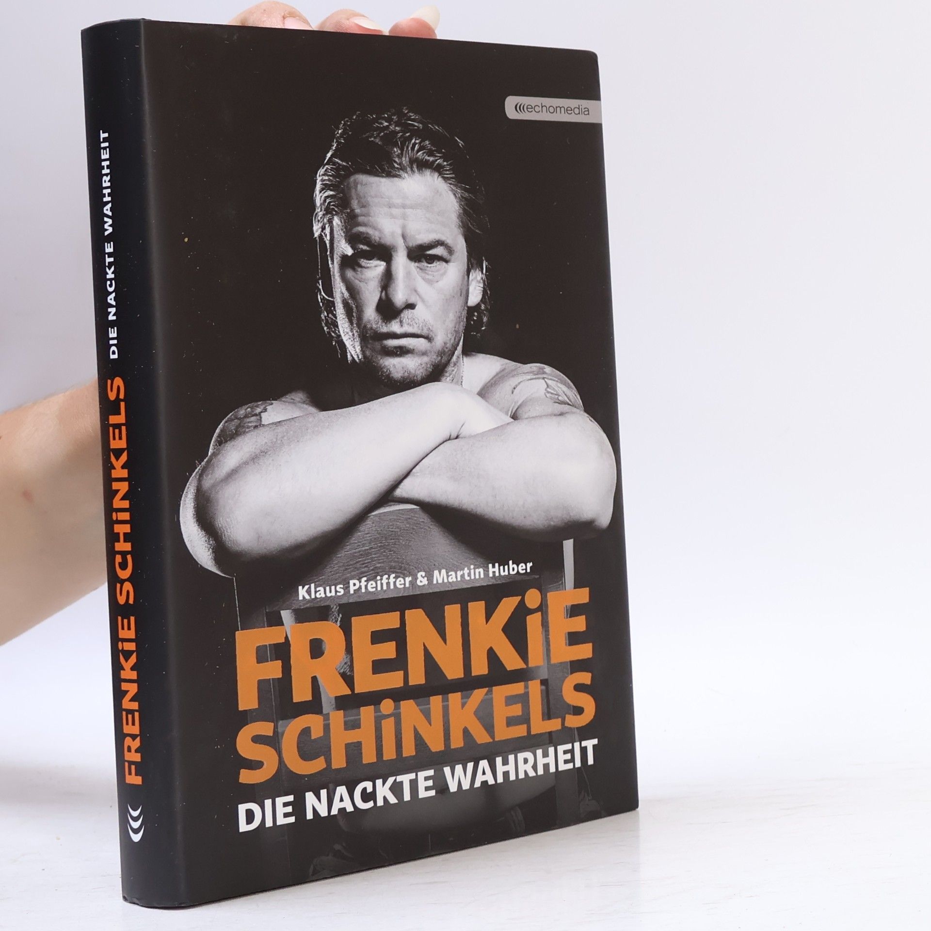 Martin Huber Frenkie Schinkels : die nackte Wahrheit