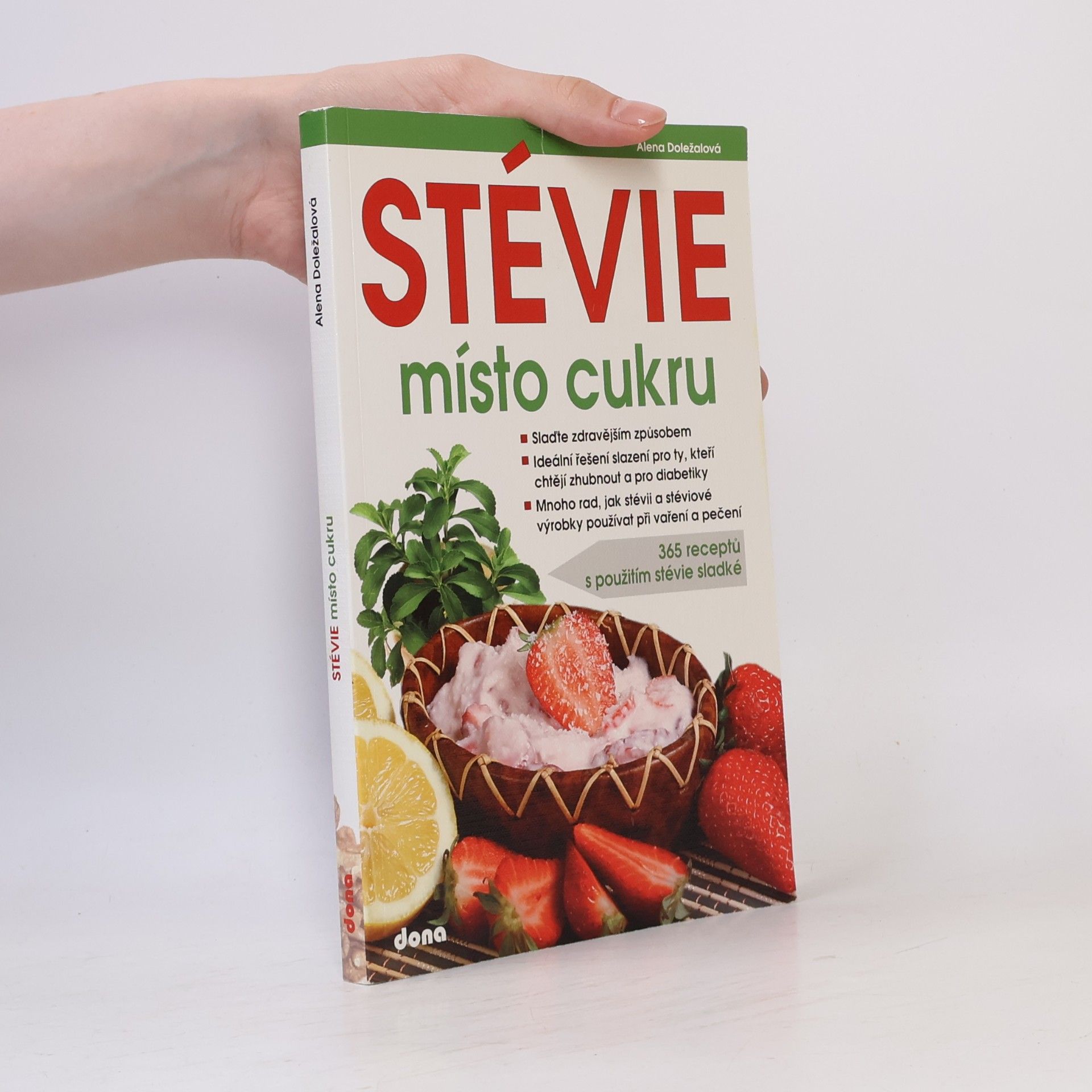 Vladimír Doležal Stévie místo cukru: 365 receptů s použitím stévie sladké