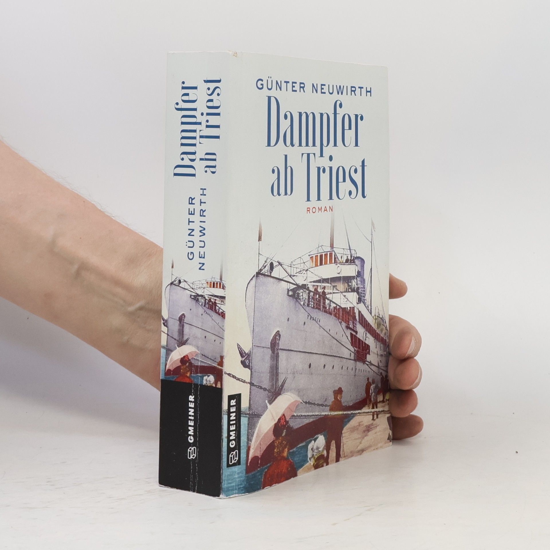 Günter Neuwirth Dampfer ab Triest