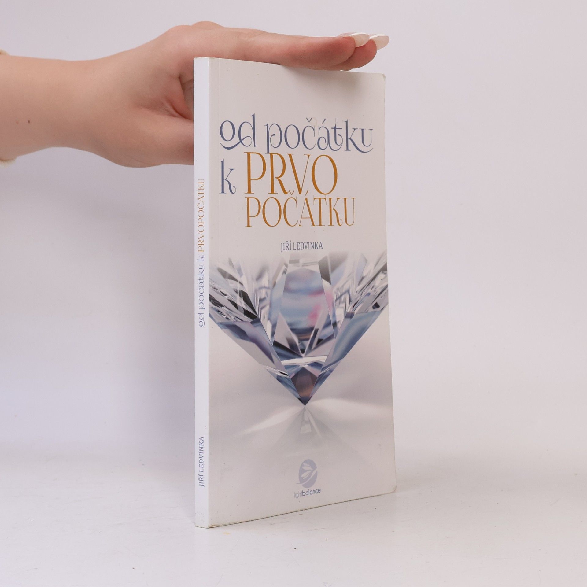 Jiří Ledvinka Od počátku... k prvopočátku : hovory o lidském bytí