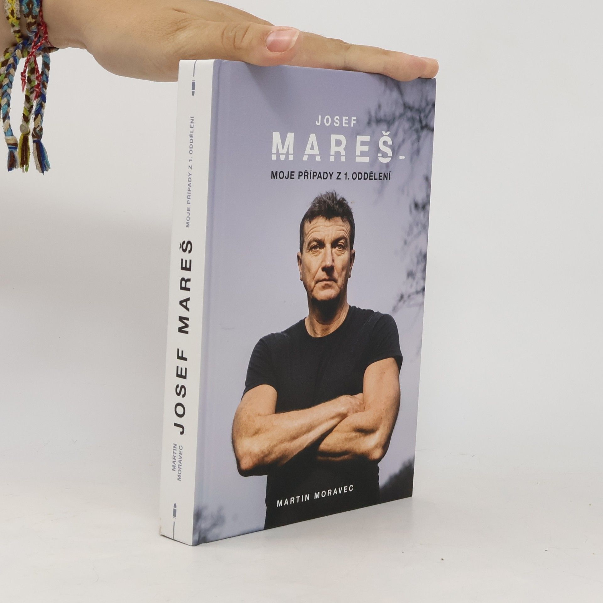 Martin Moravec Josef Mareš: Moje případy z 1. oddělení