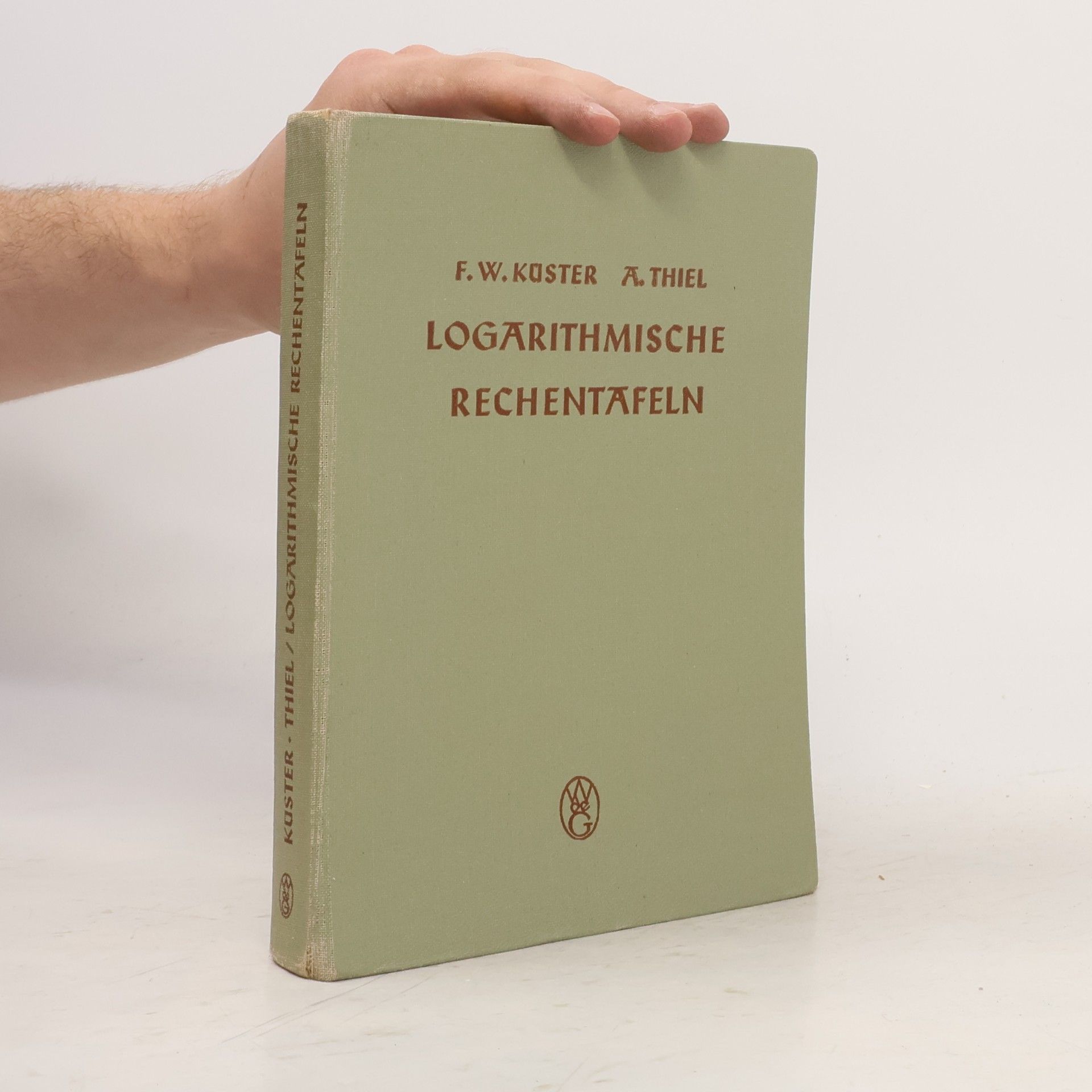 F. W. Küster Logarithmische Rechentafeln