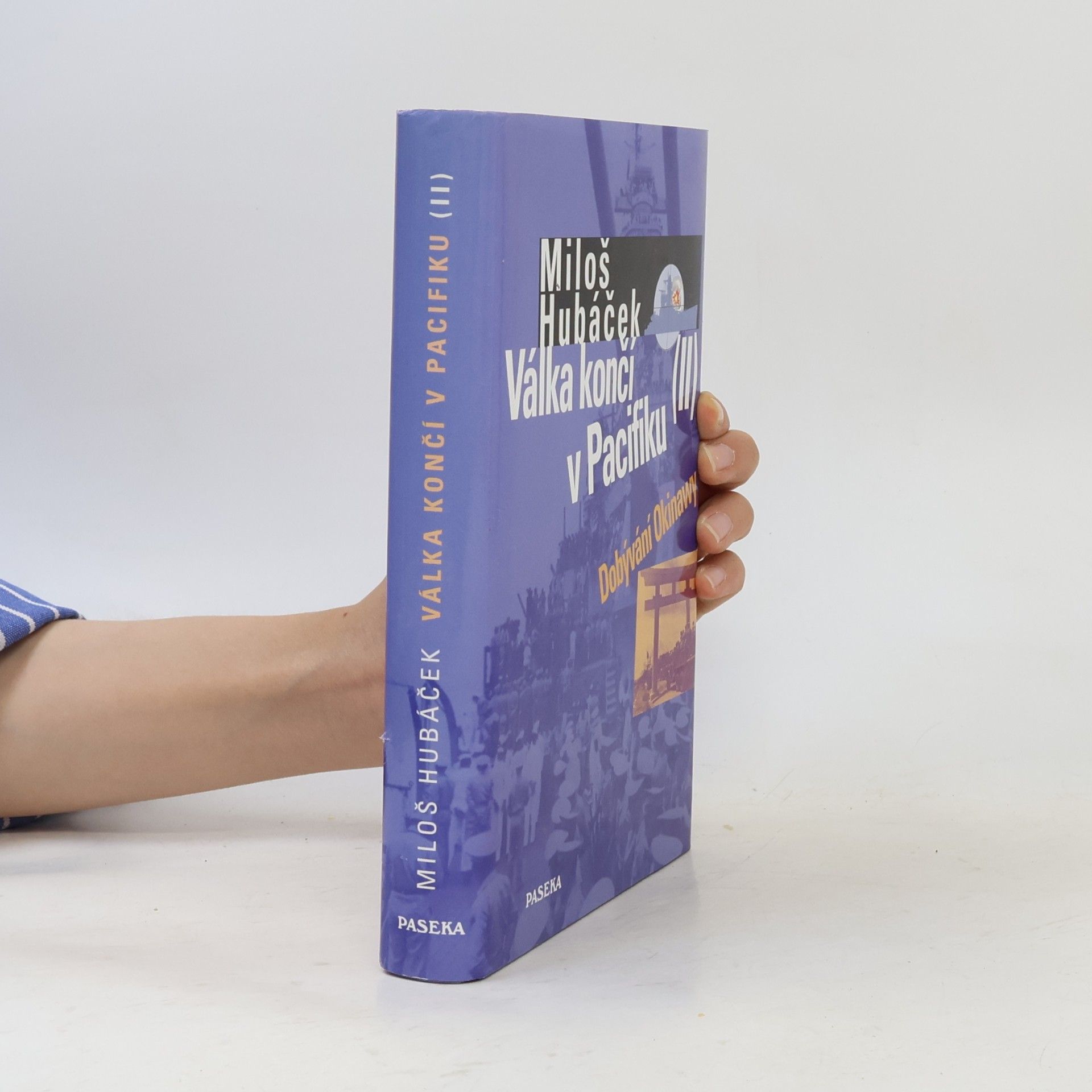 Miloš Hubáček Válka končí v Pacifiku. II. díl, Dobývání Okinawy