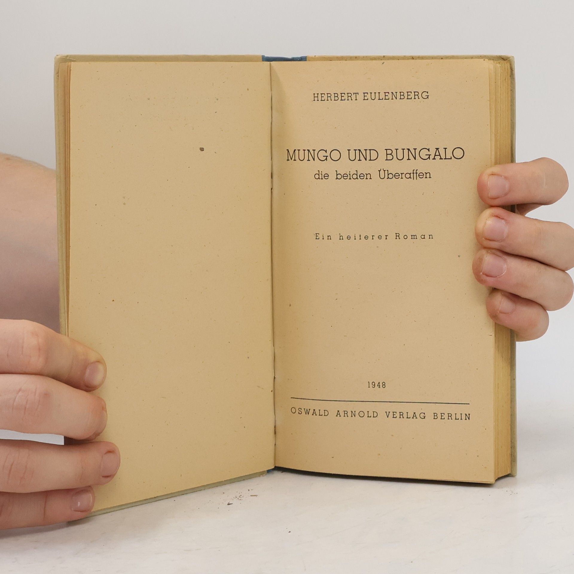 Herbert Eulenberg Mungo und Bungalo die beiden Überraffen