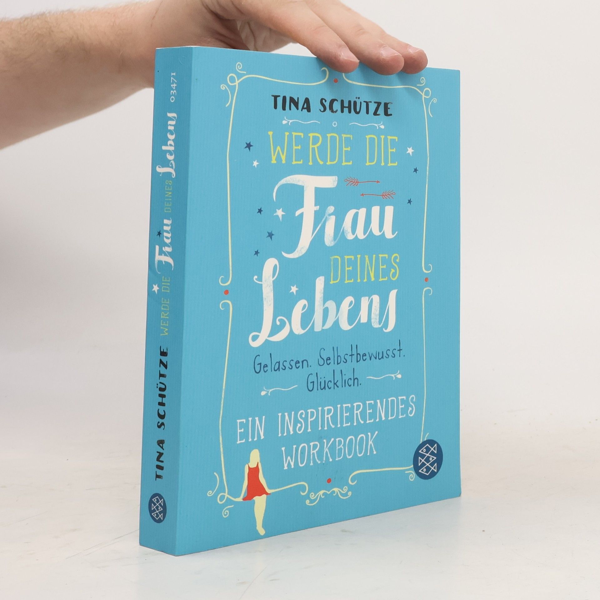 Tina Schütze Werde die Frau deines Lebens