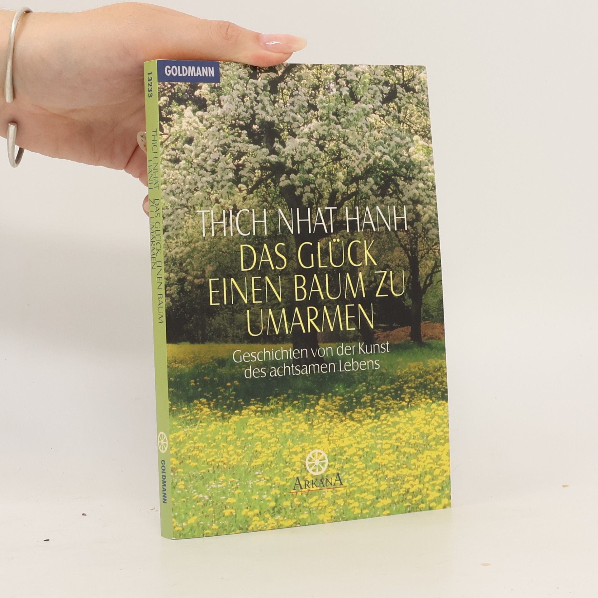 Thích Nhất Hạnh Das Glück, einen Baum zu umarmen