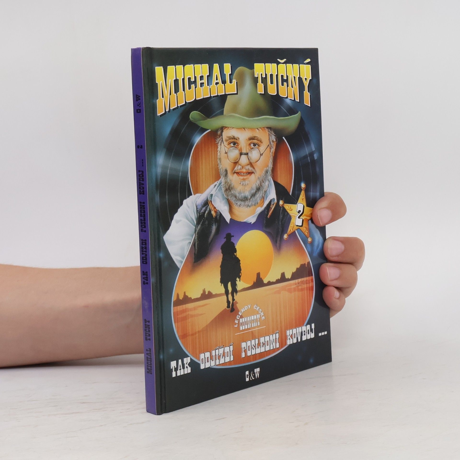 Michal Tučný Legendy české country - 2: Tak odjíždí poslední kovboj...