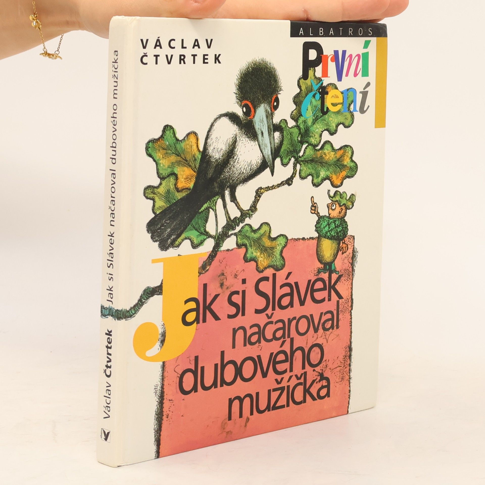 Václav Čtvrtek Jak si Slávek načaroval dubového mužíčka