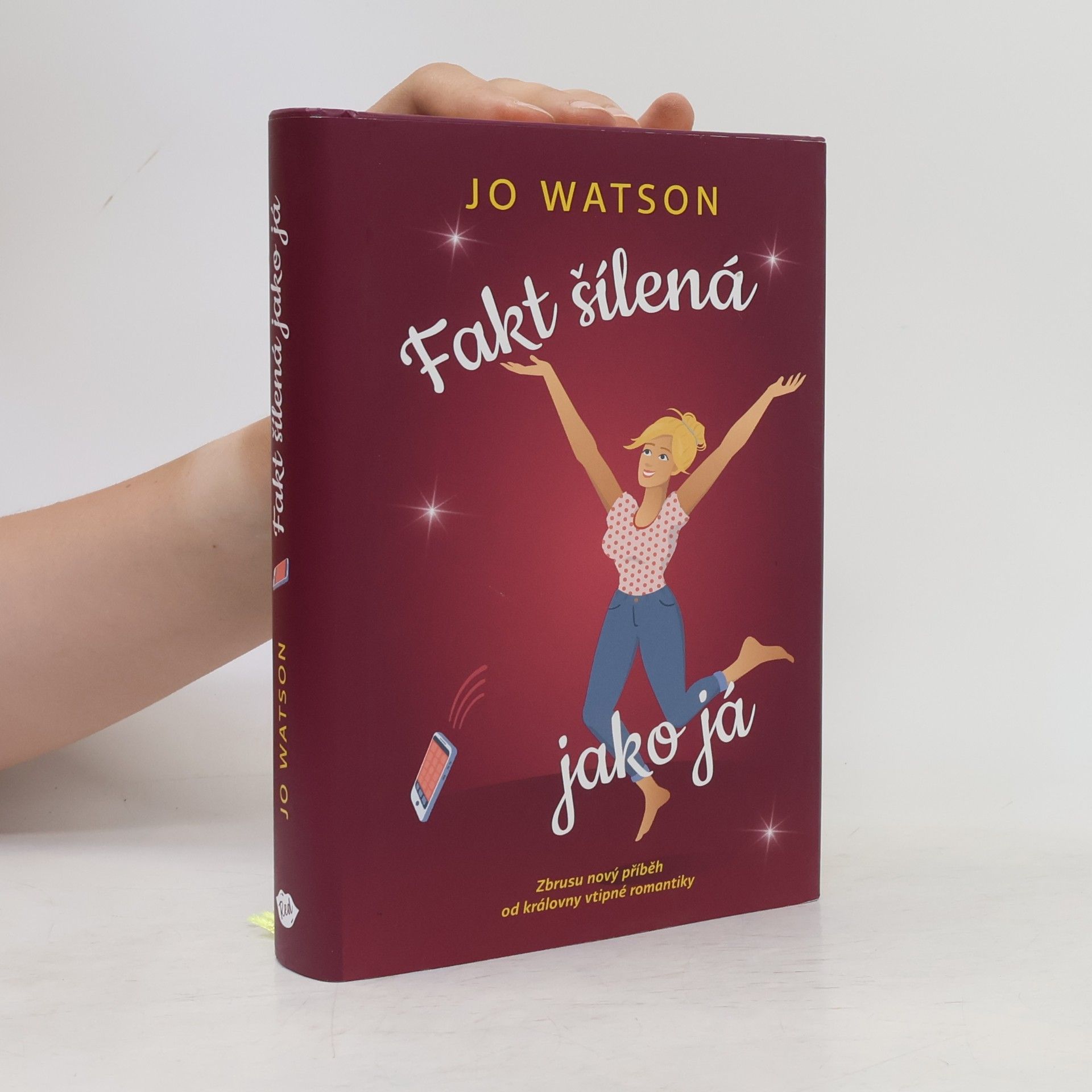 Jo Watson Fakt šílená jako já