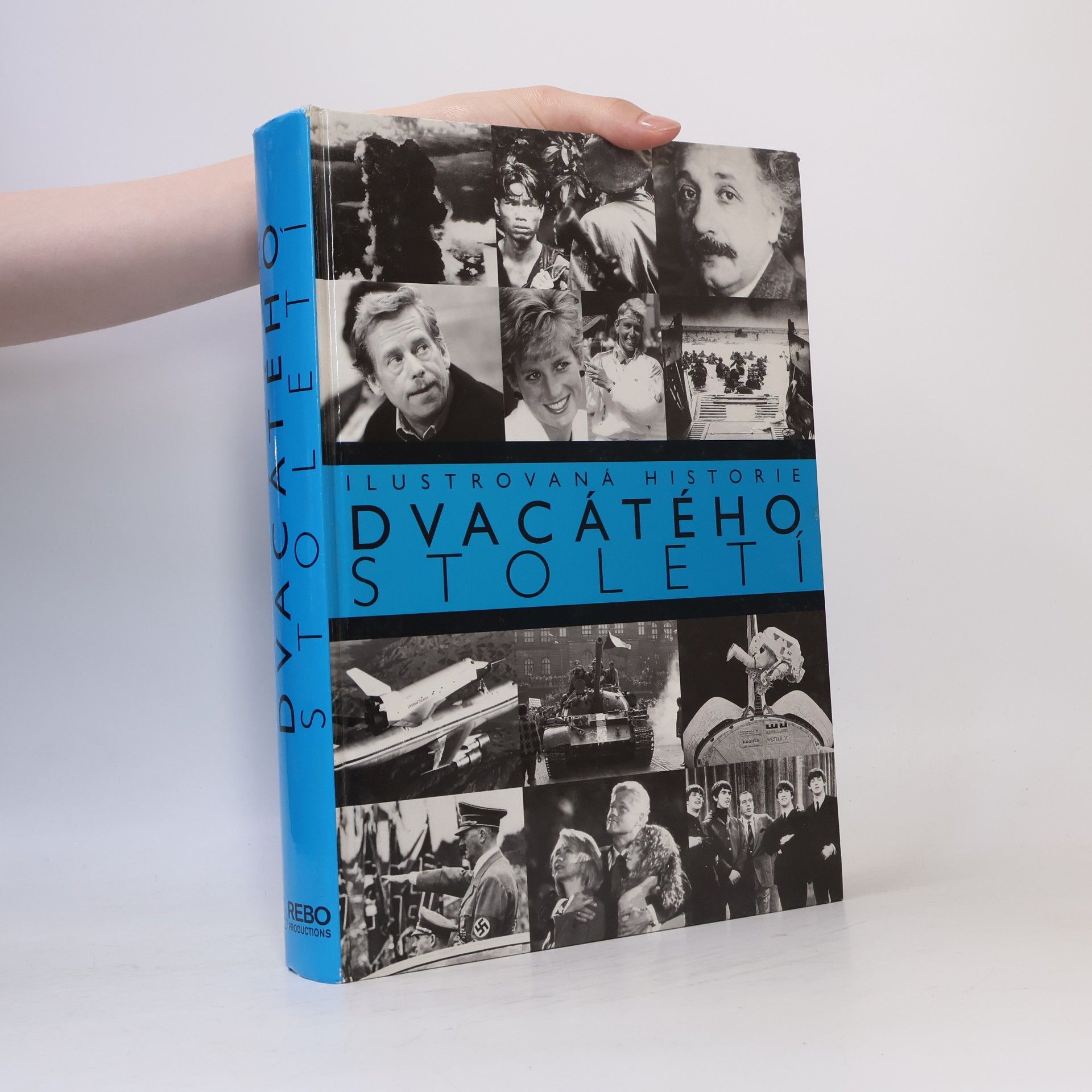 Ilustrovaná historie dvacátého století. Rok po roce, měsíc po měsíci