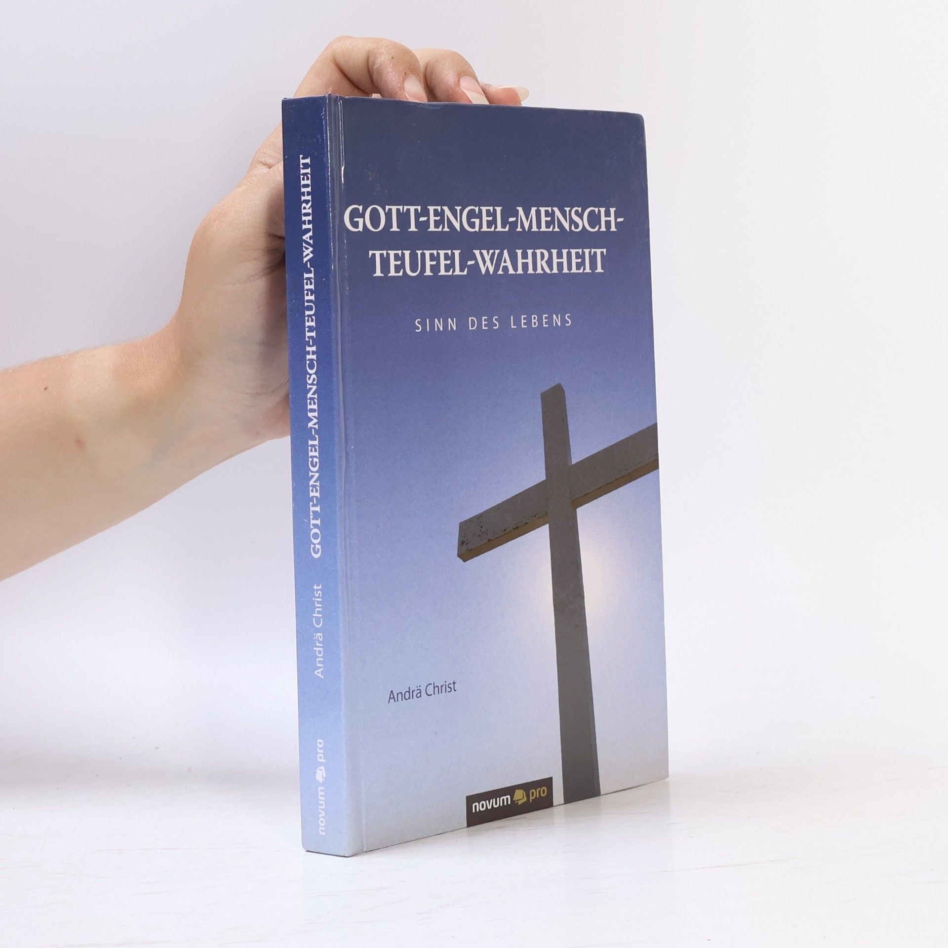 Andra Christ Gott-Engel-Mensch-Teufel-Wahrheit