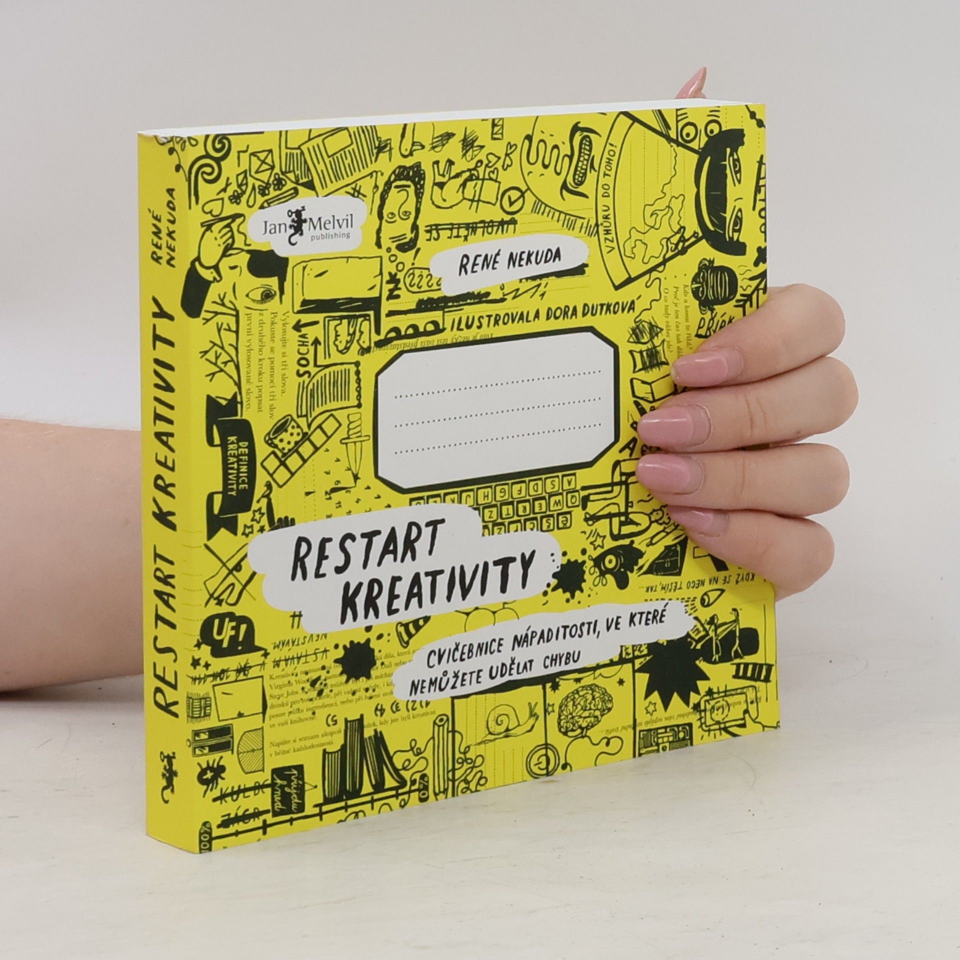 René Nekuda Restart kreativity: Cvičebnice nápaditosti, ve které nemůžete udělat chybu