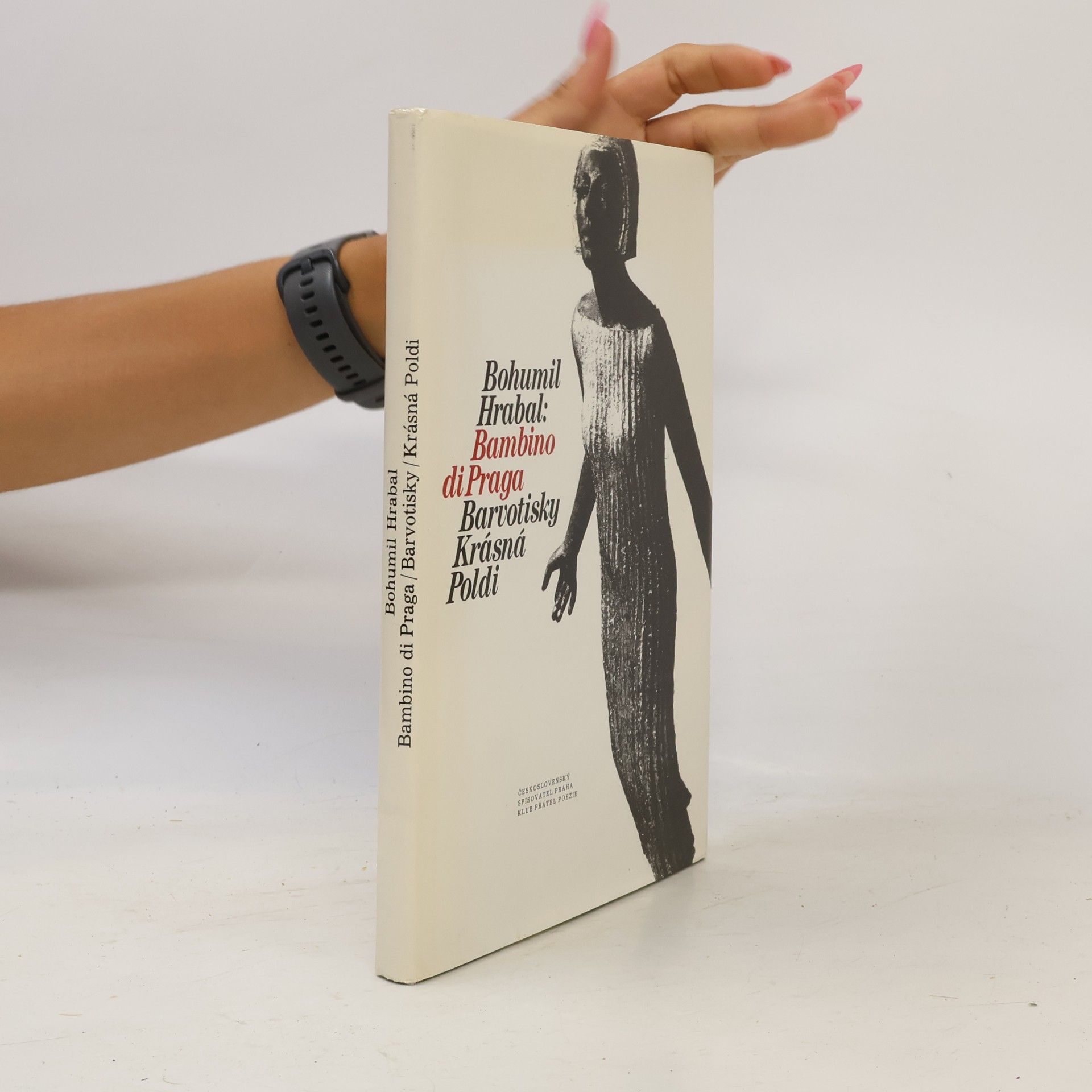 Bohumil Hrabal Bambino di Praga. Barvotisky. Krásná Poldi