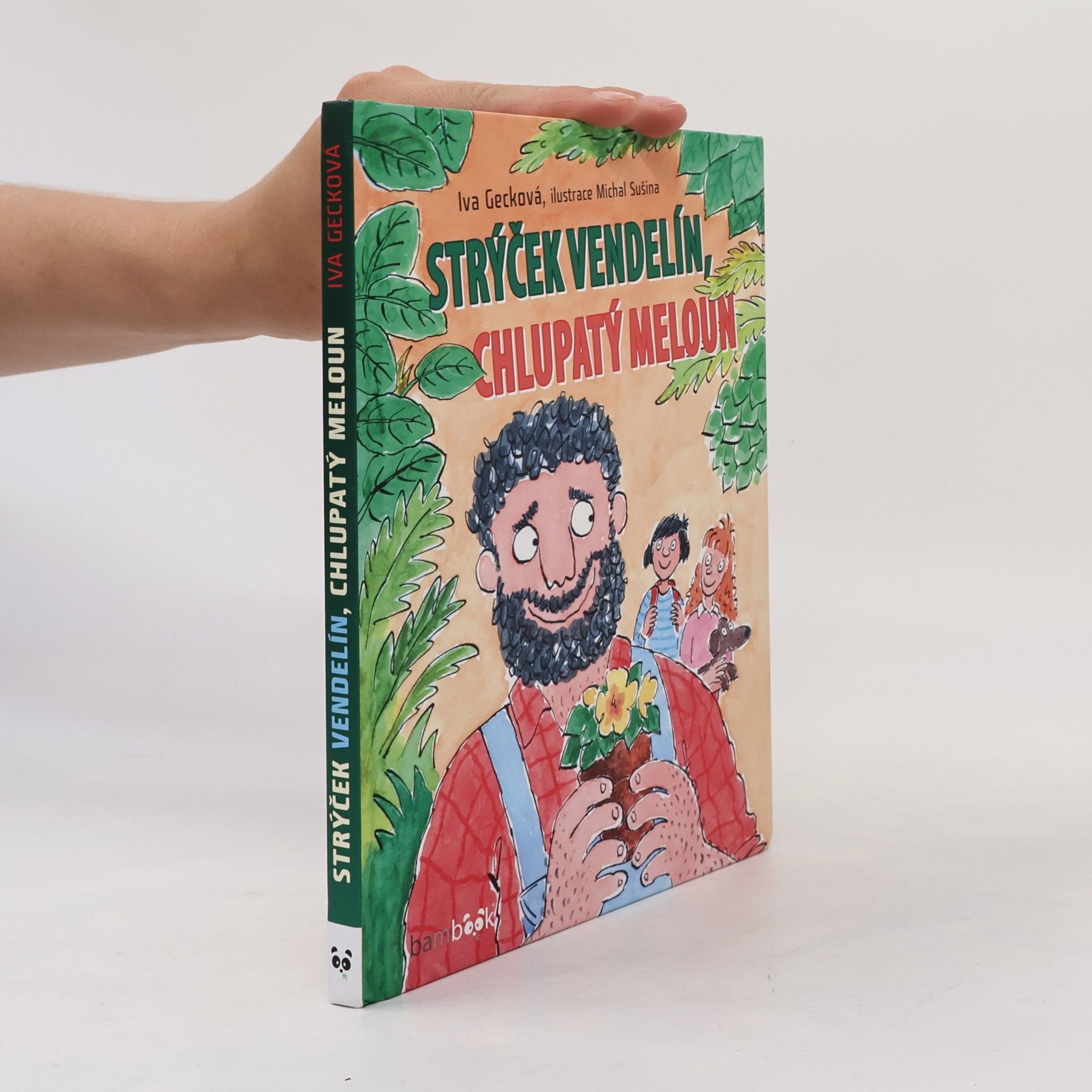 Iva Gecková Strýček Vendelín, chlupatý meloun