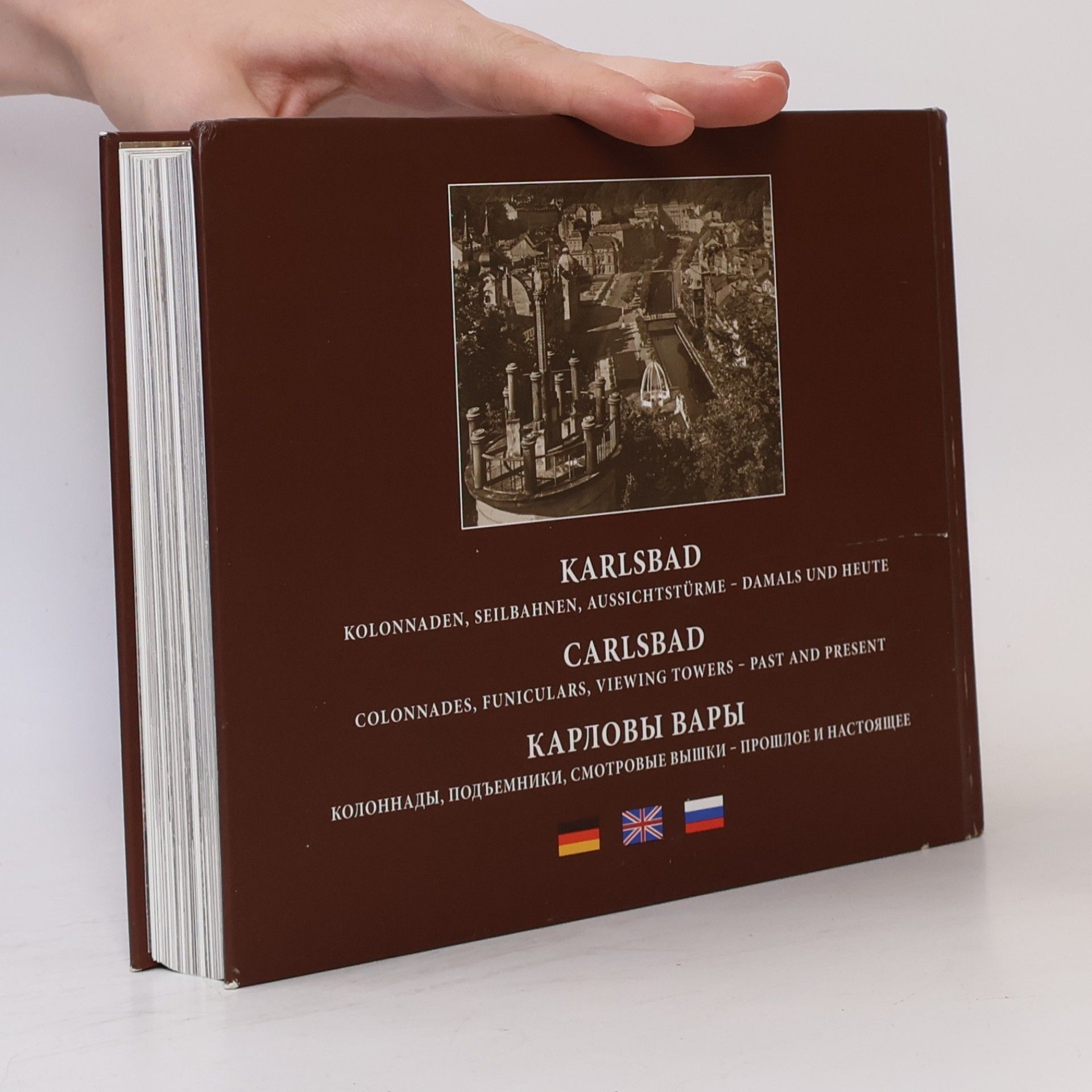 Bohm Jiří Karlovarské kolonády - lanovky - rozhledny dříve a dnes