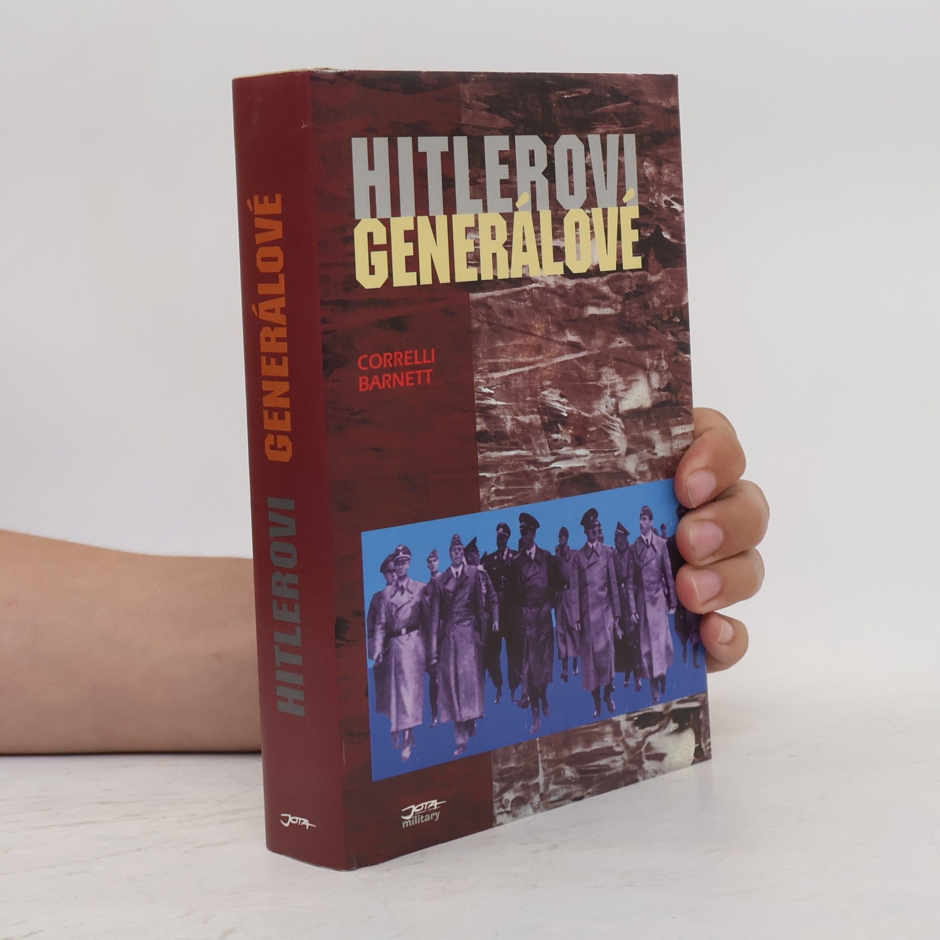 Correlli Barnett Hitlerovi generálové