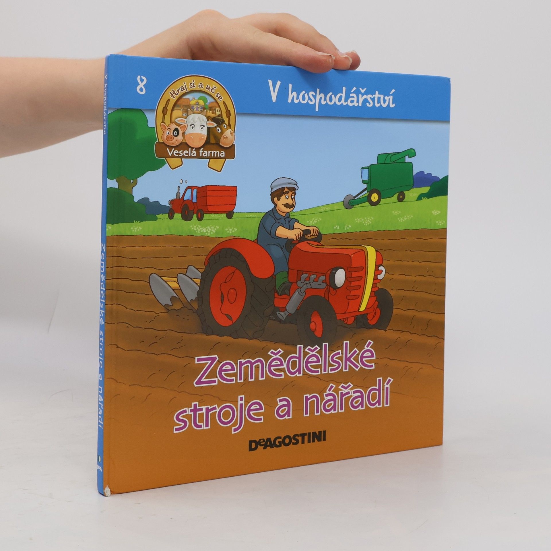 Autorenkollektiv V hospodářství 8. Zemědělské stroje a nářadí