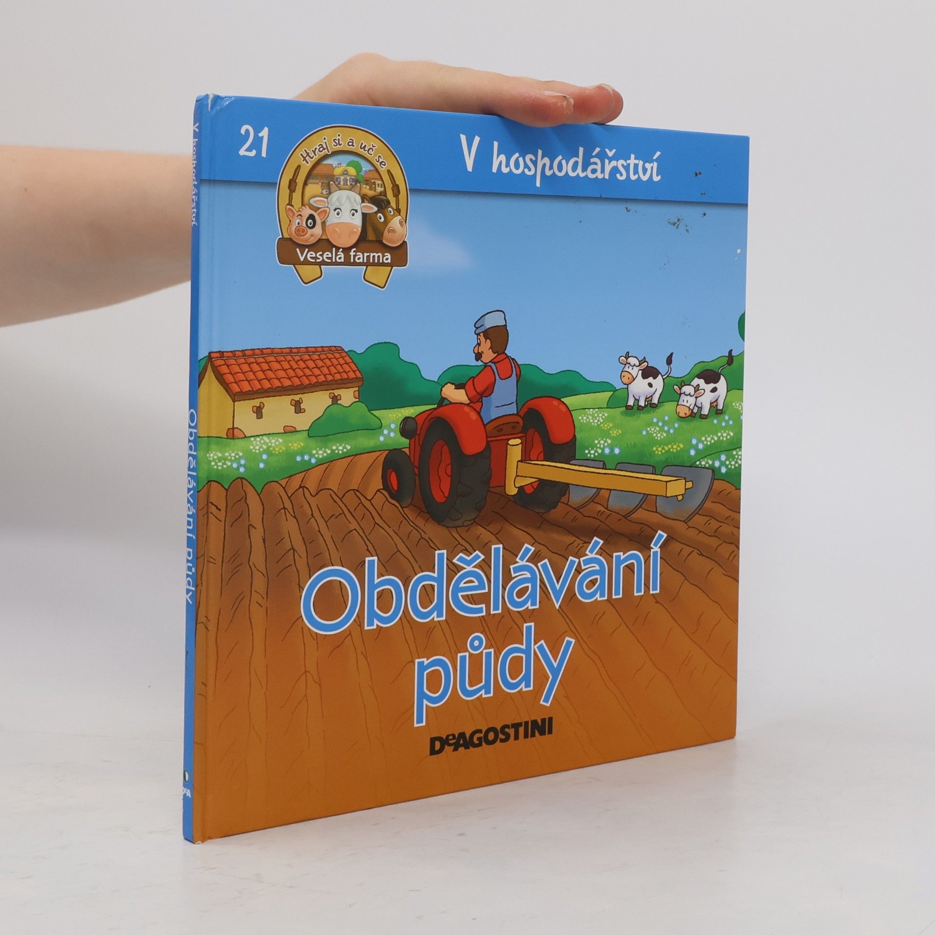 Collectif d'auteurs V hospodářství 21. Obdělávání půdy