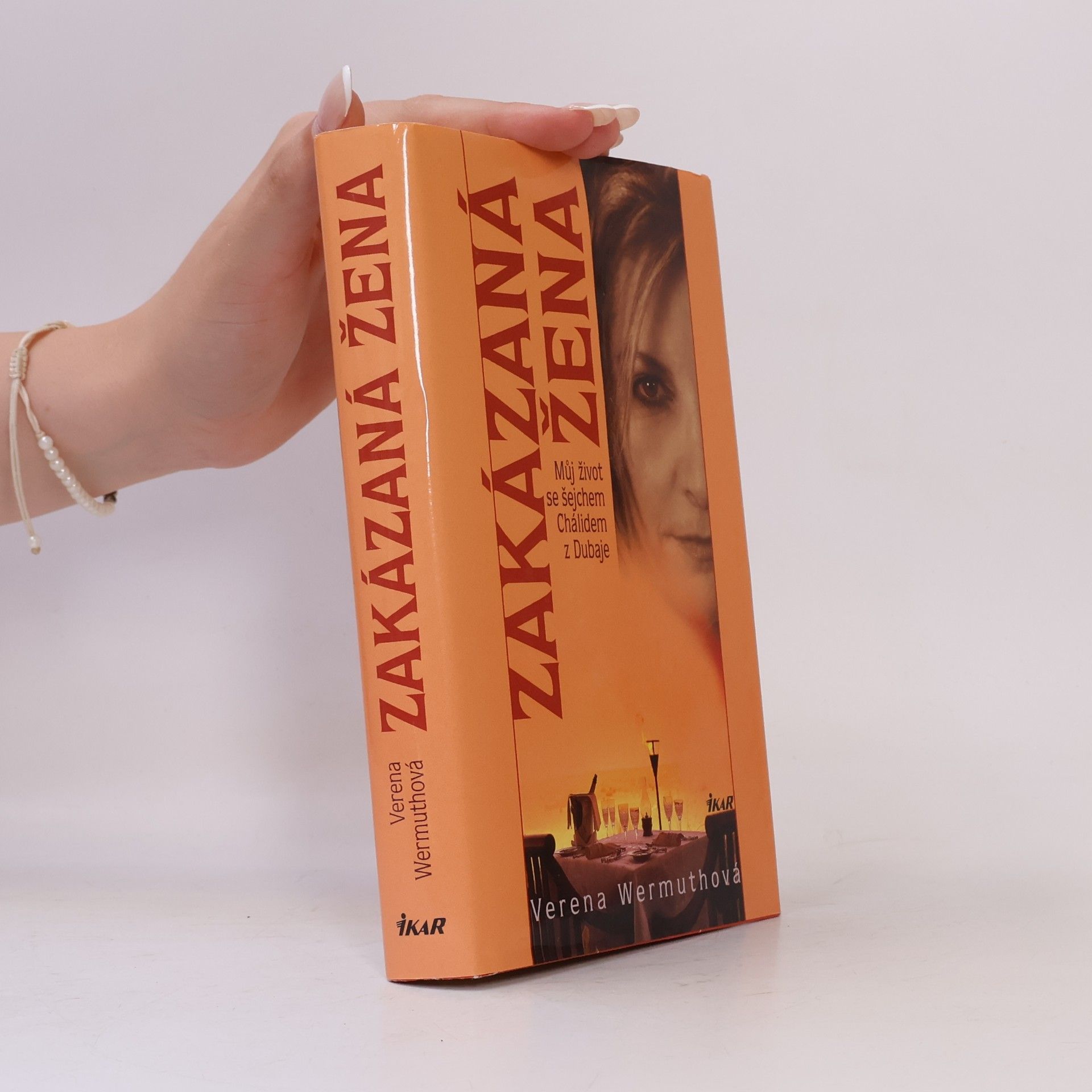 Verena Wermuth Zakázaná žena: Můj život se šejchem Chálidem z Dubaje