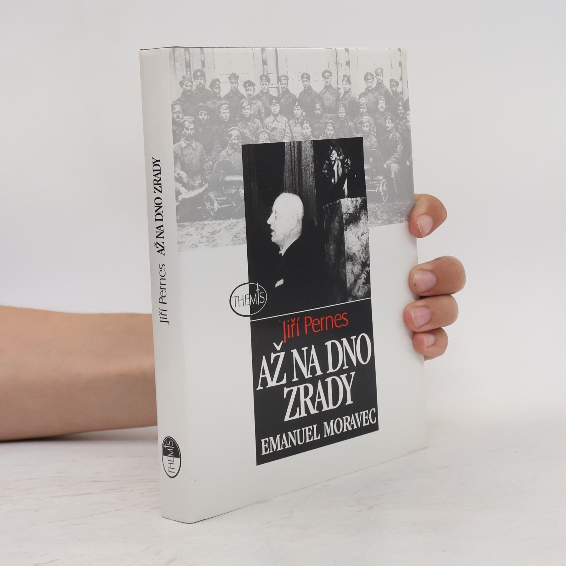 Jiří Pernes Až na dno zrady. Emanuel Moravec