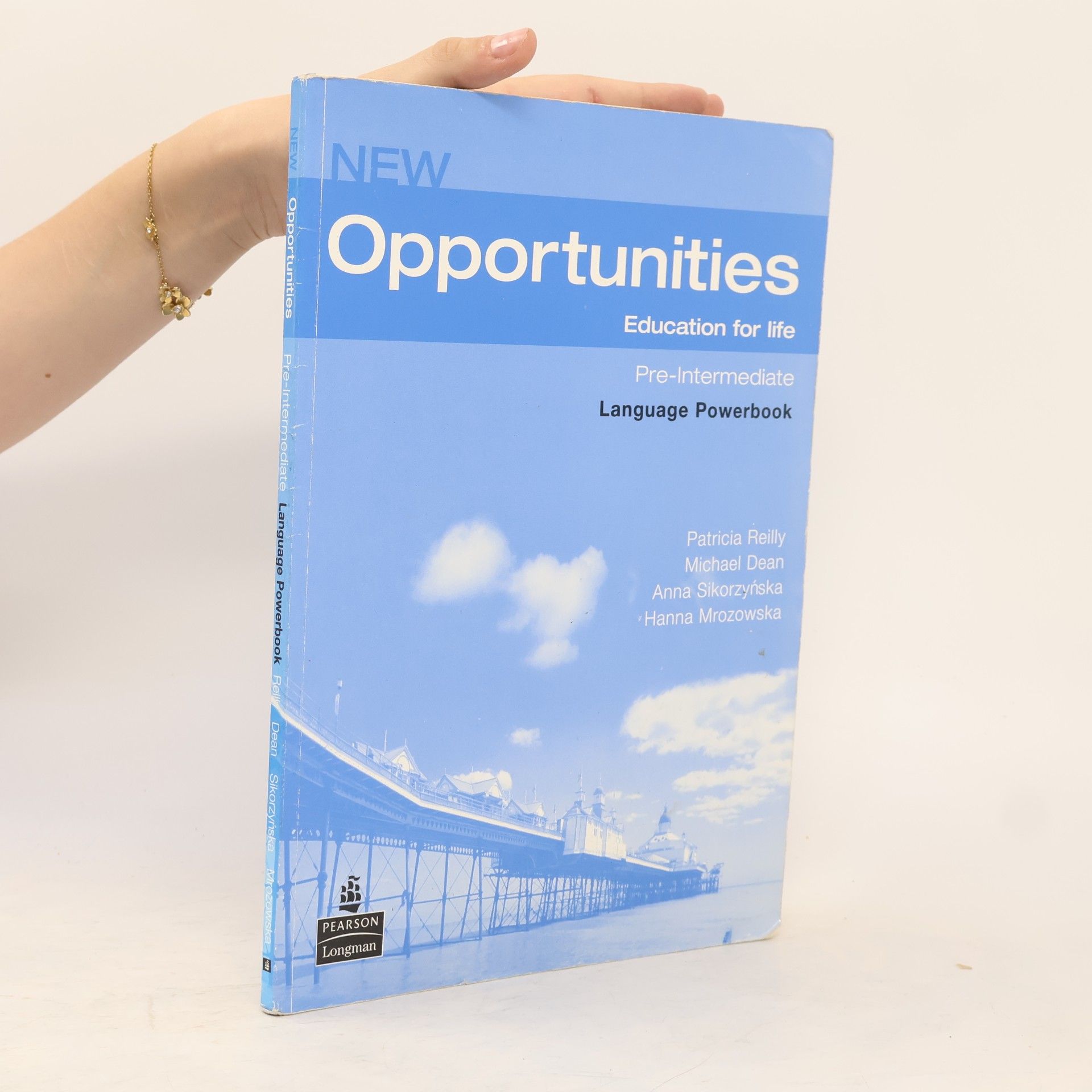 Anna Sikorzyńska New Opportunities : education for life. Language Powerbook with Mini-Dictionary