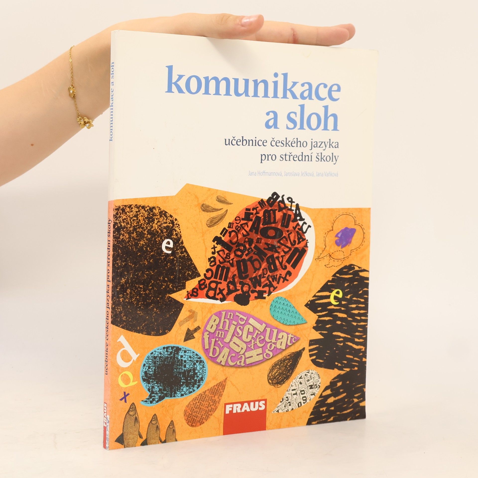 Jana Hoffmann Učebnice českého jazyka pro střední školy. Komunikace a sloh
