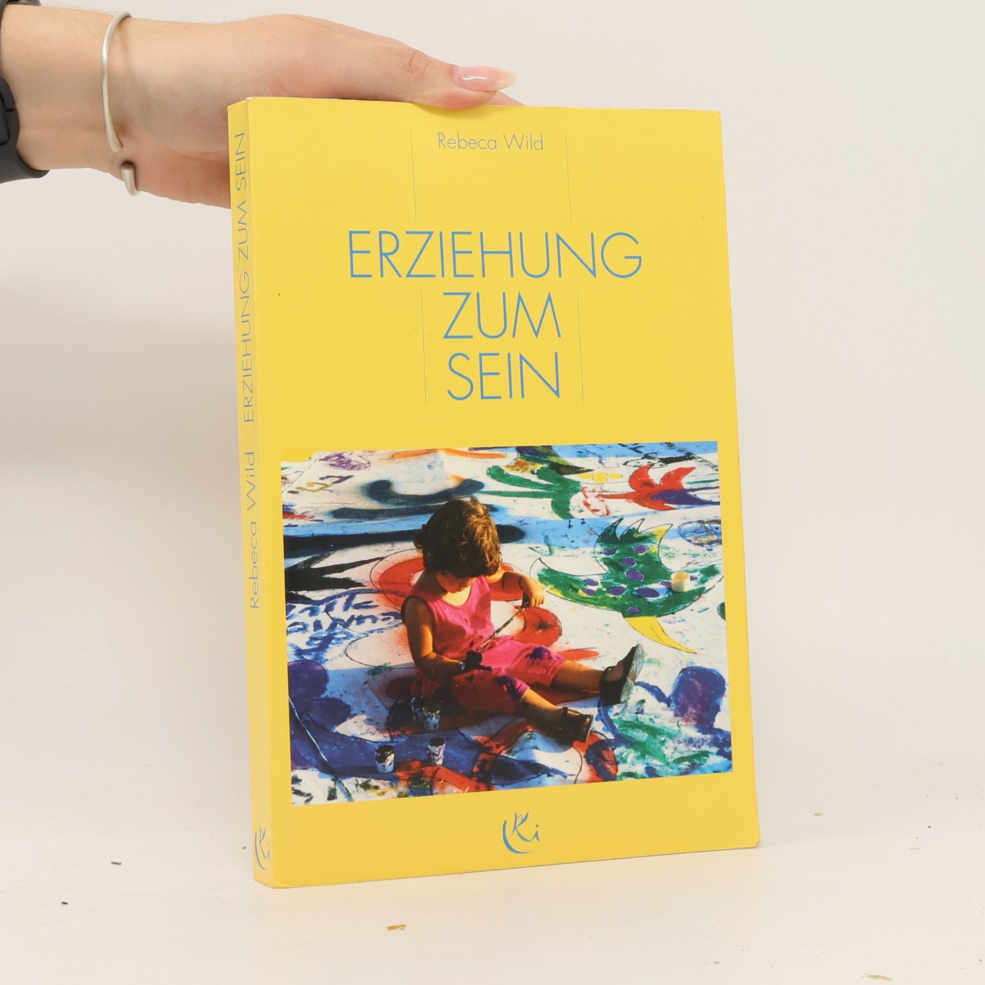 Rebeca Wild Erziehung zum Sein