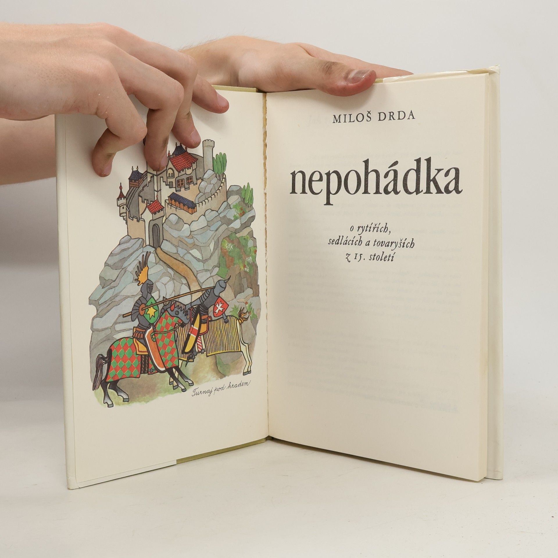 Miloš Drda Nepohádka. O rytířích, sedlácích a tovaryších z 15. století