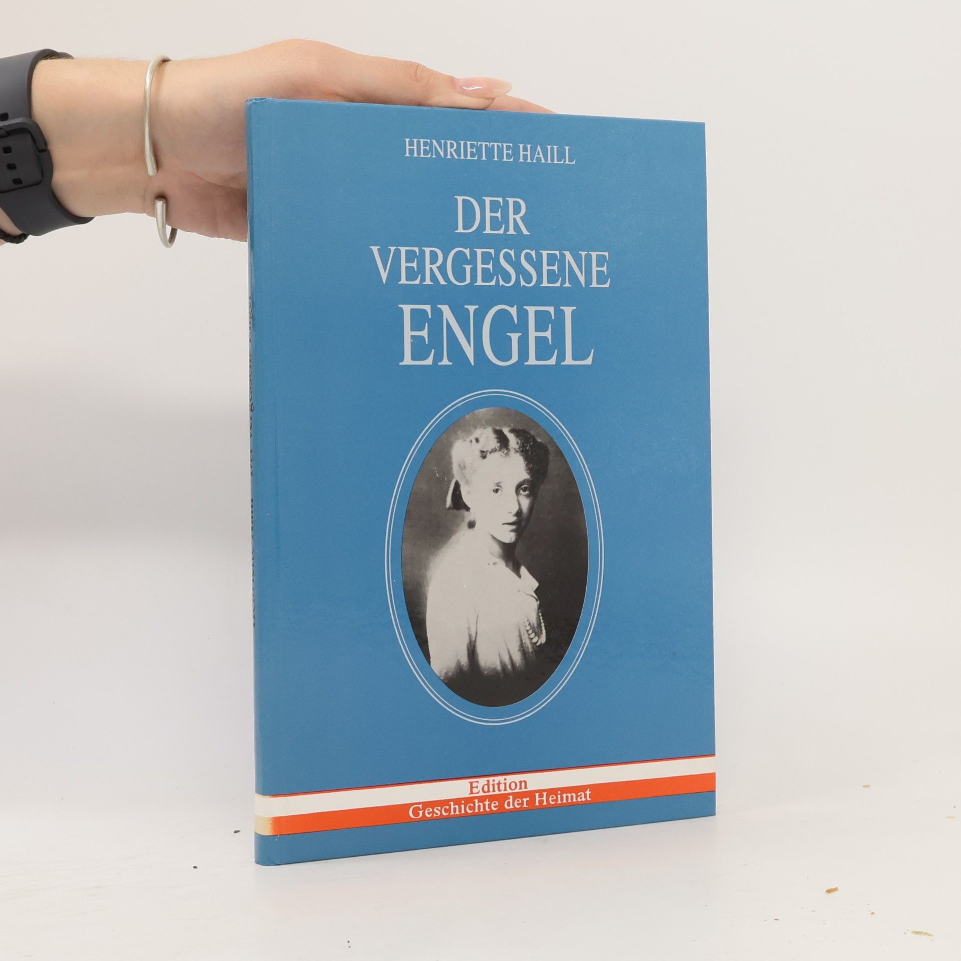 Henriette Haill Der vergessene Engel