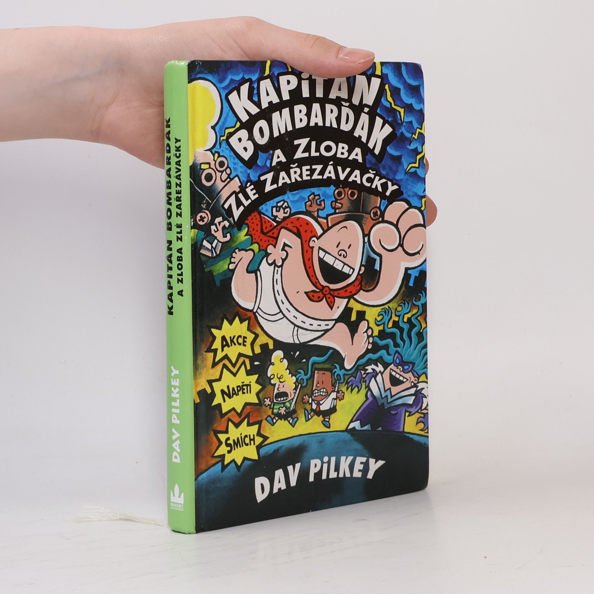 Dav Pilkey Kapitán Bombarďák a zloba zlé Zařezávačky