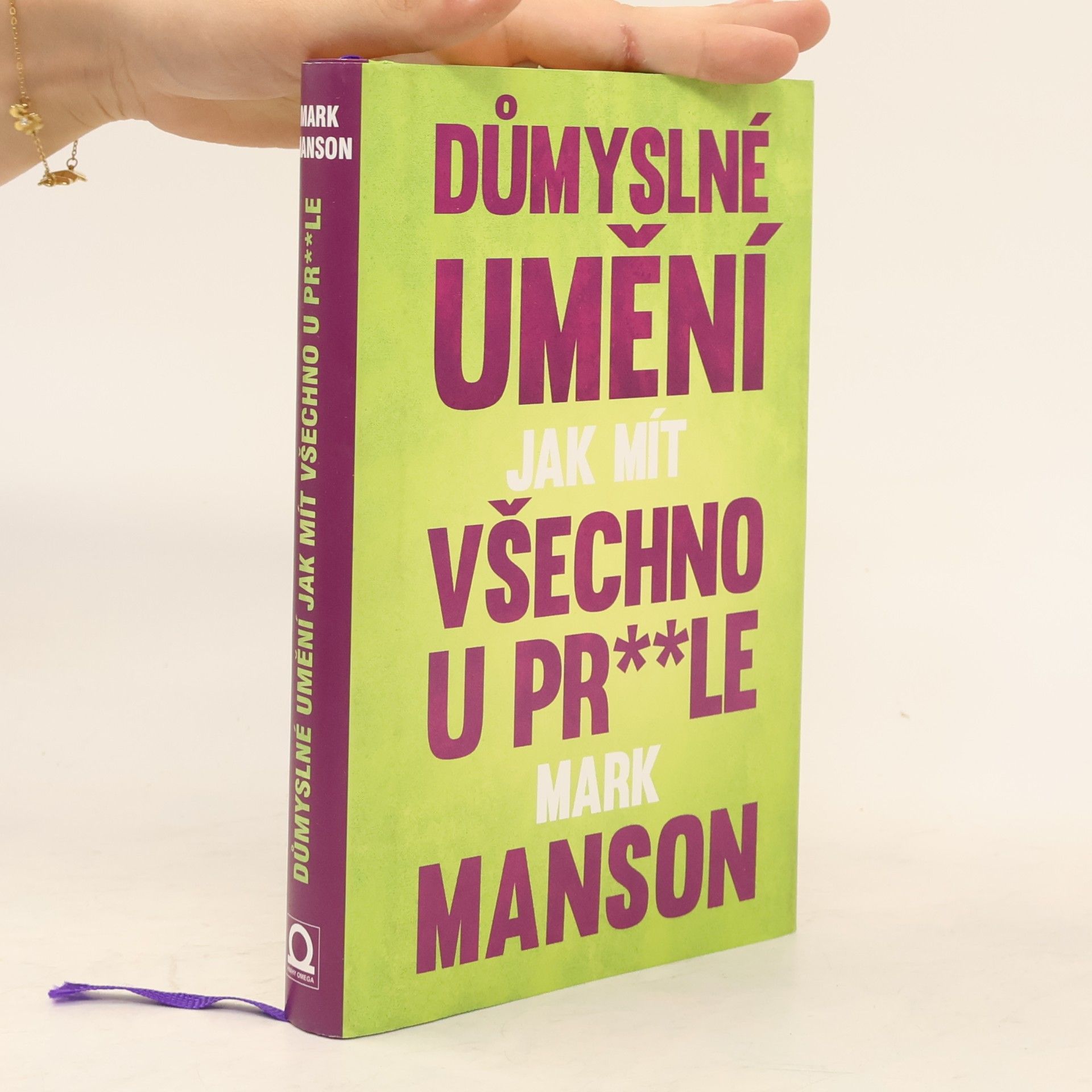 Mark Manson Důmyslné umění, jak mít všechno u pr**le