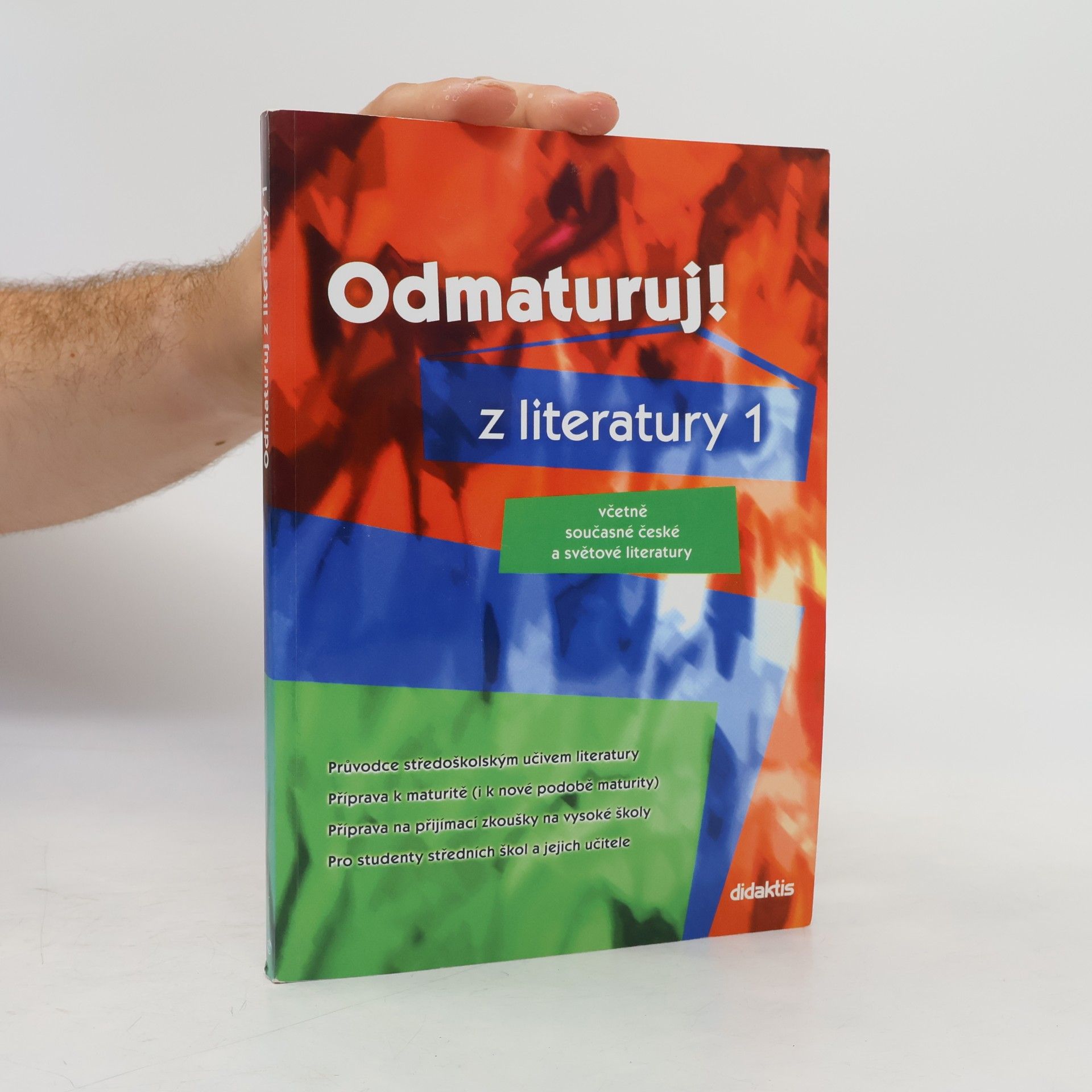 Collectif d'auteurs Odmaturuj! z literatury 1 : včetně současné české a světové literatury