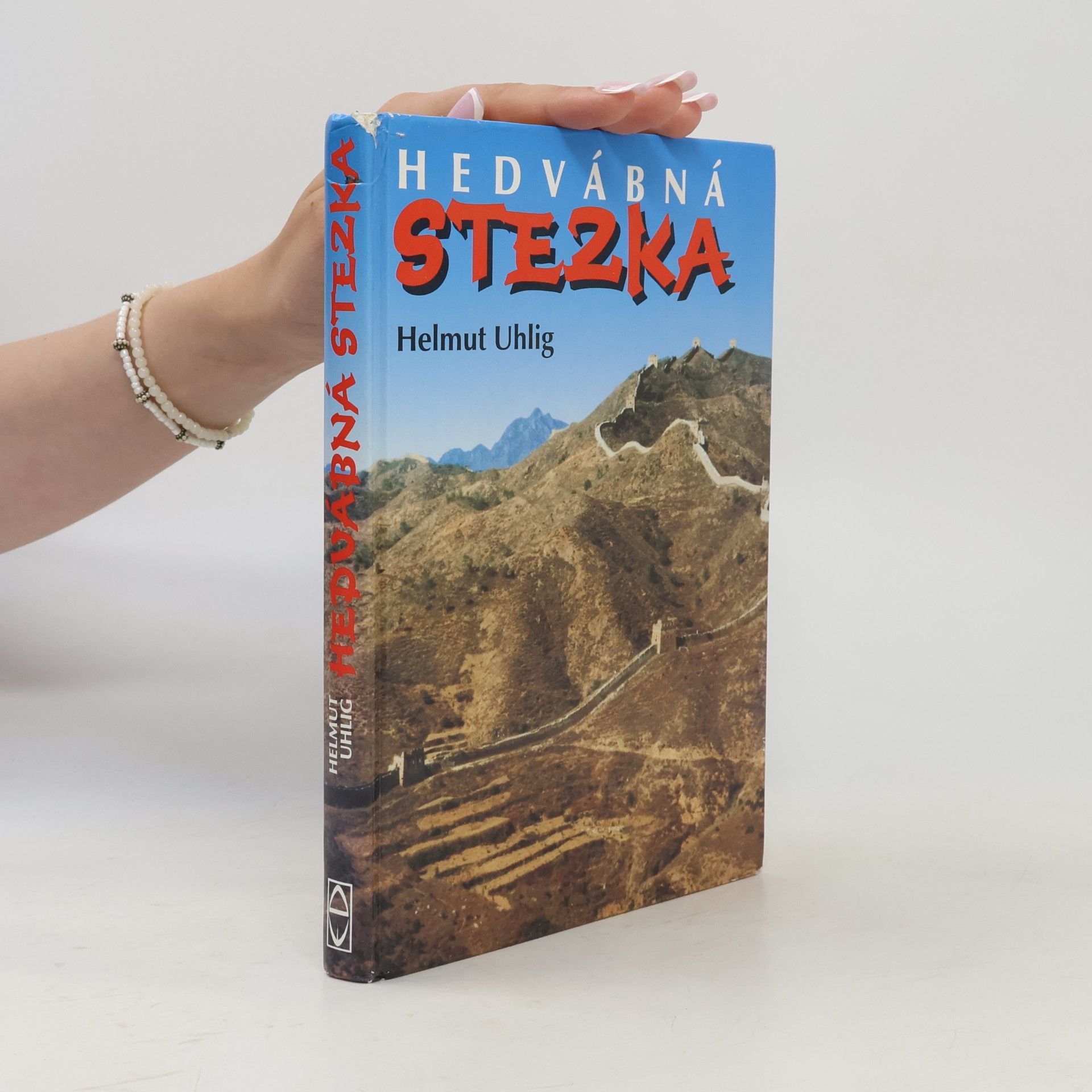 Helmut Uhlig Hedvábná stezka