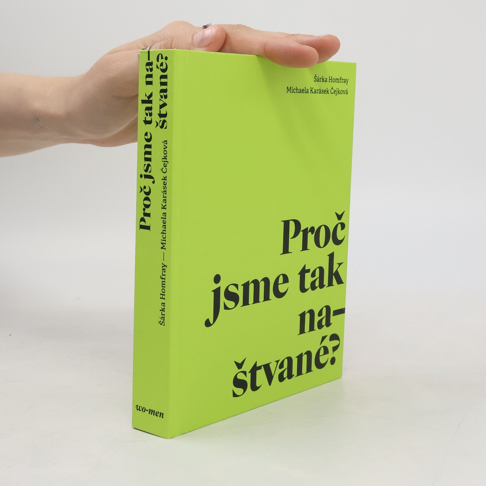 Michaela Karásek Čejková Proč jsme tak naštvané?