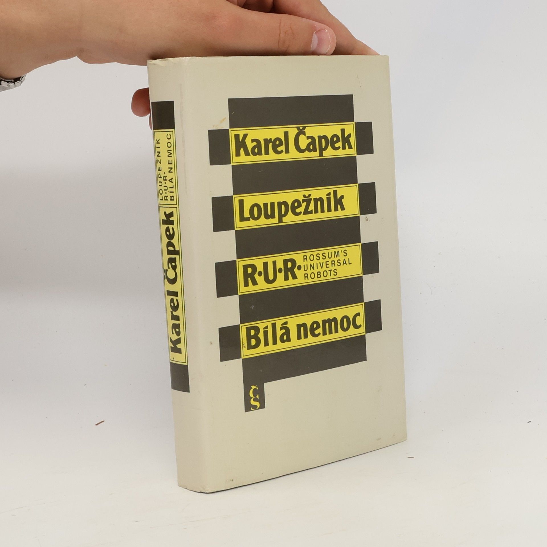 Karel Čapek Loupežník. R.U.R. Bílá nemoc