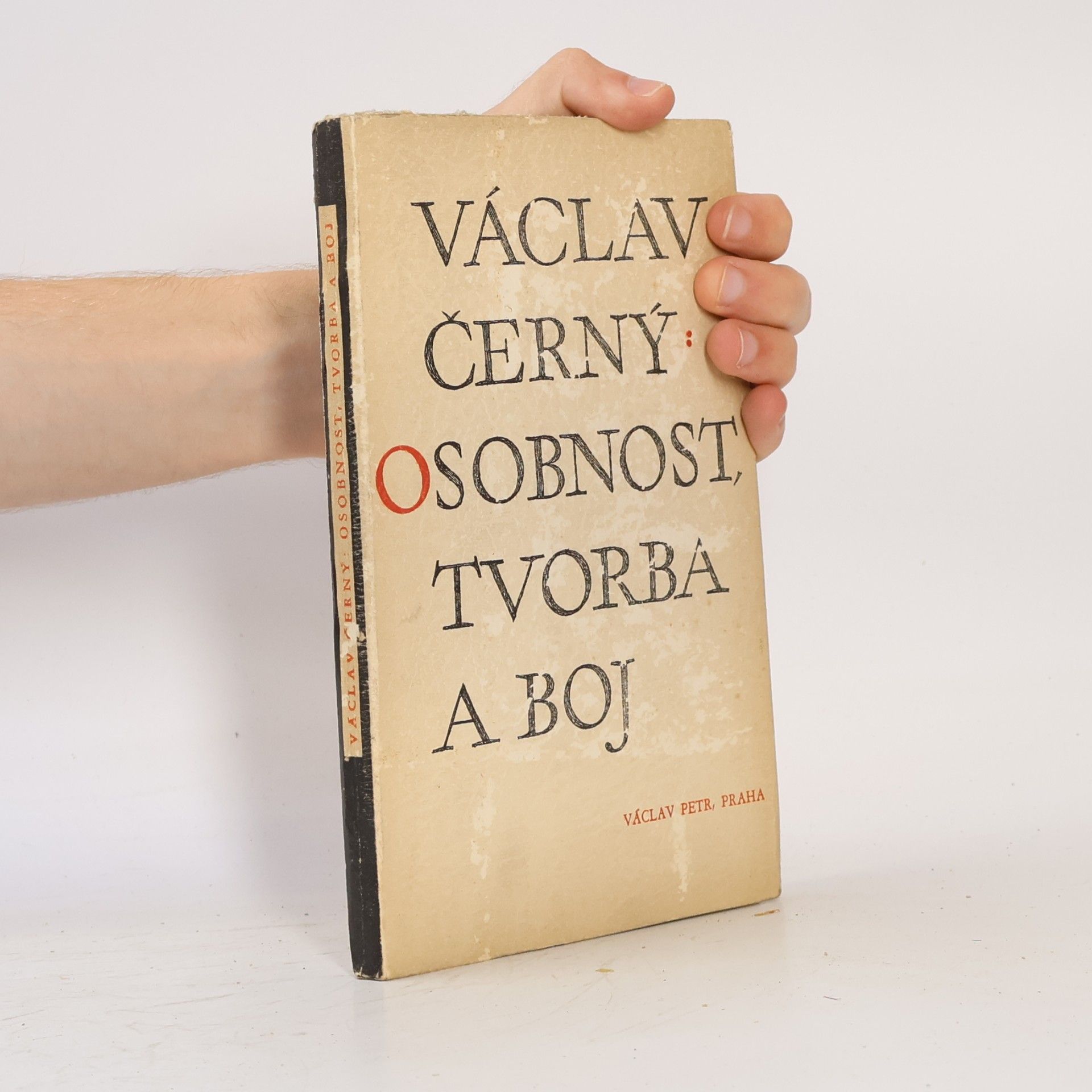 Václav Černý Osobnost, tvorba a boj
