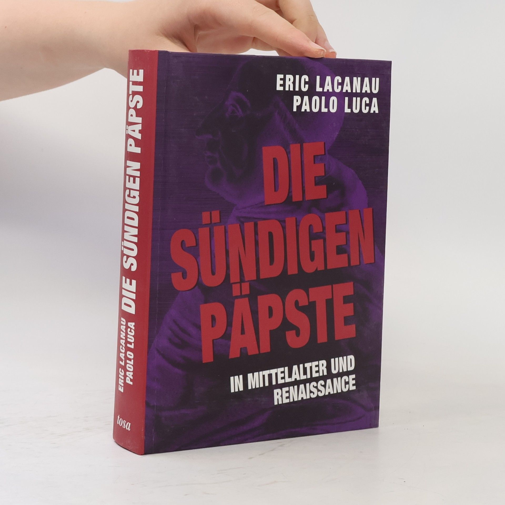 Eric Lacanau Die sündigen Päpste in Mittelalter und Renaissance