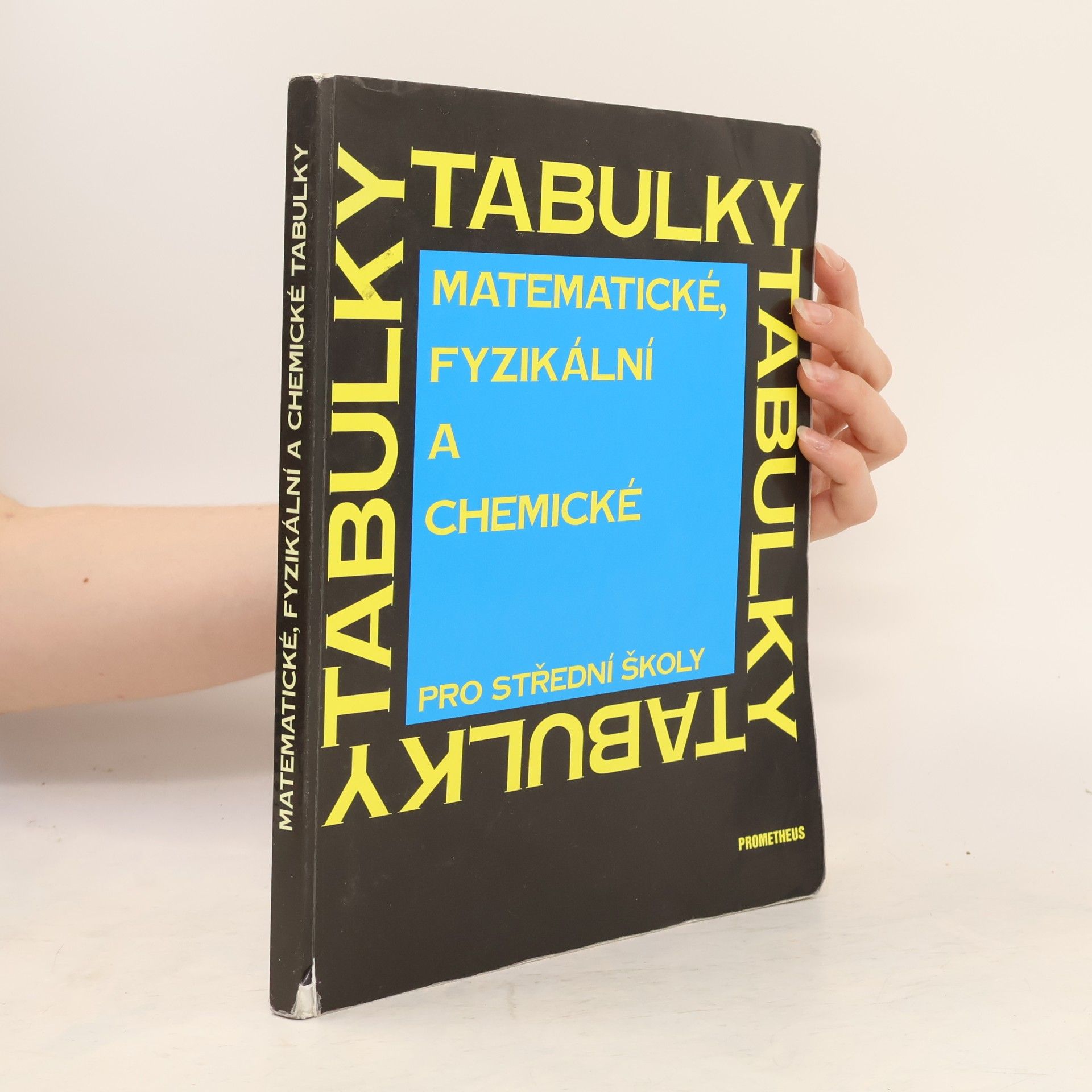 Jiří Mikulčák Matematické, fyzikální a chemické tabulky pro střední školy