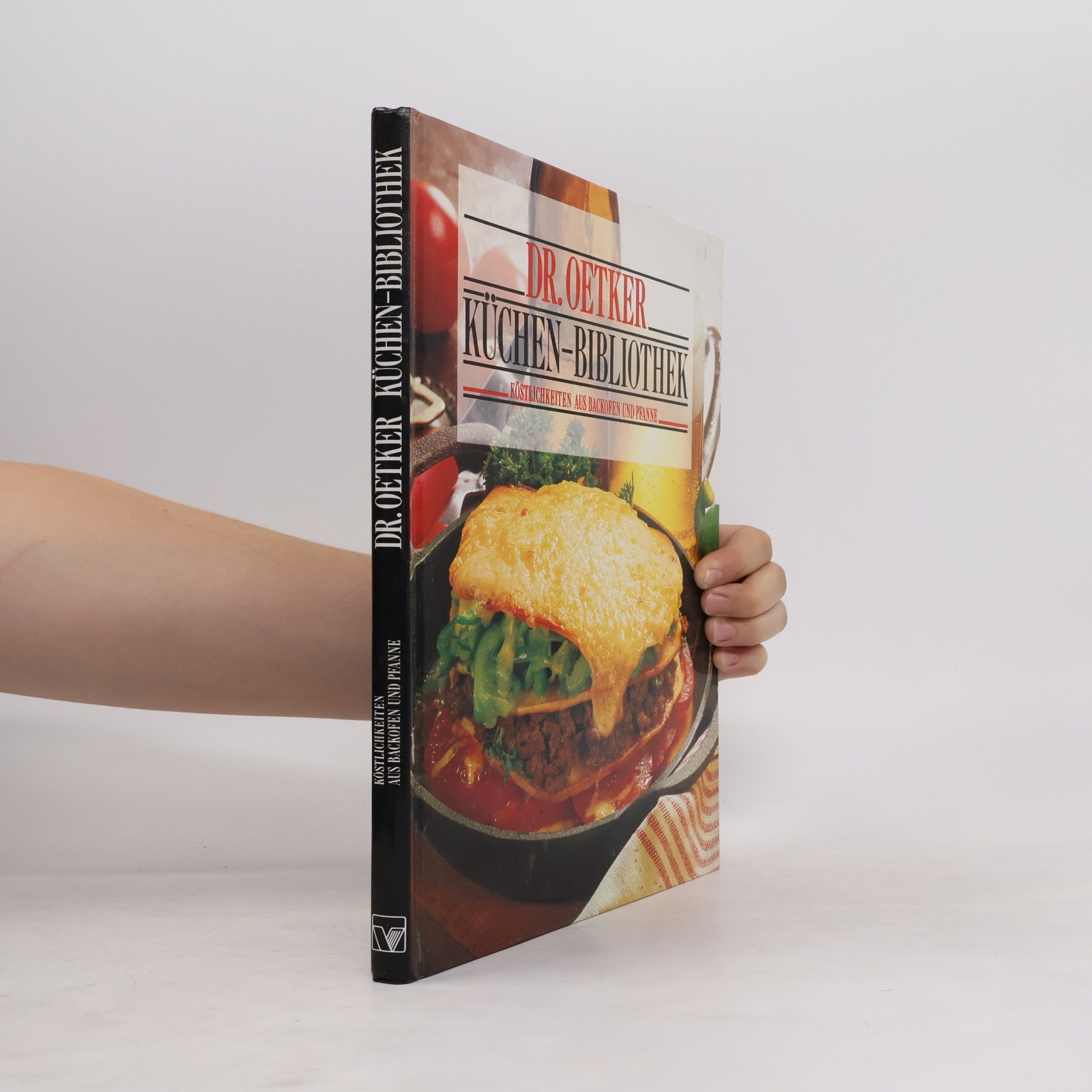 Various authors Dr. Oetker Küchen-Bibliothek: Köstlichkeiten aus Backofen und Pfanne
