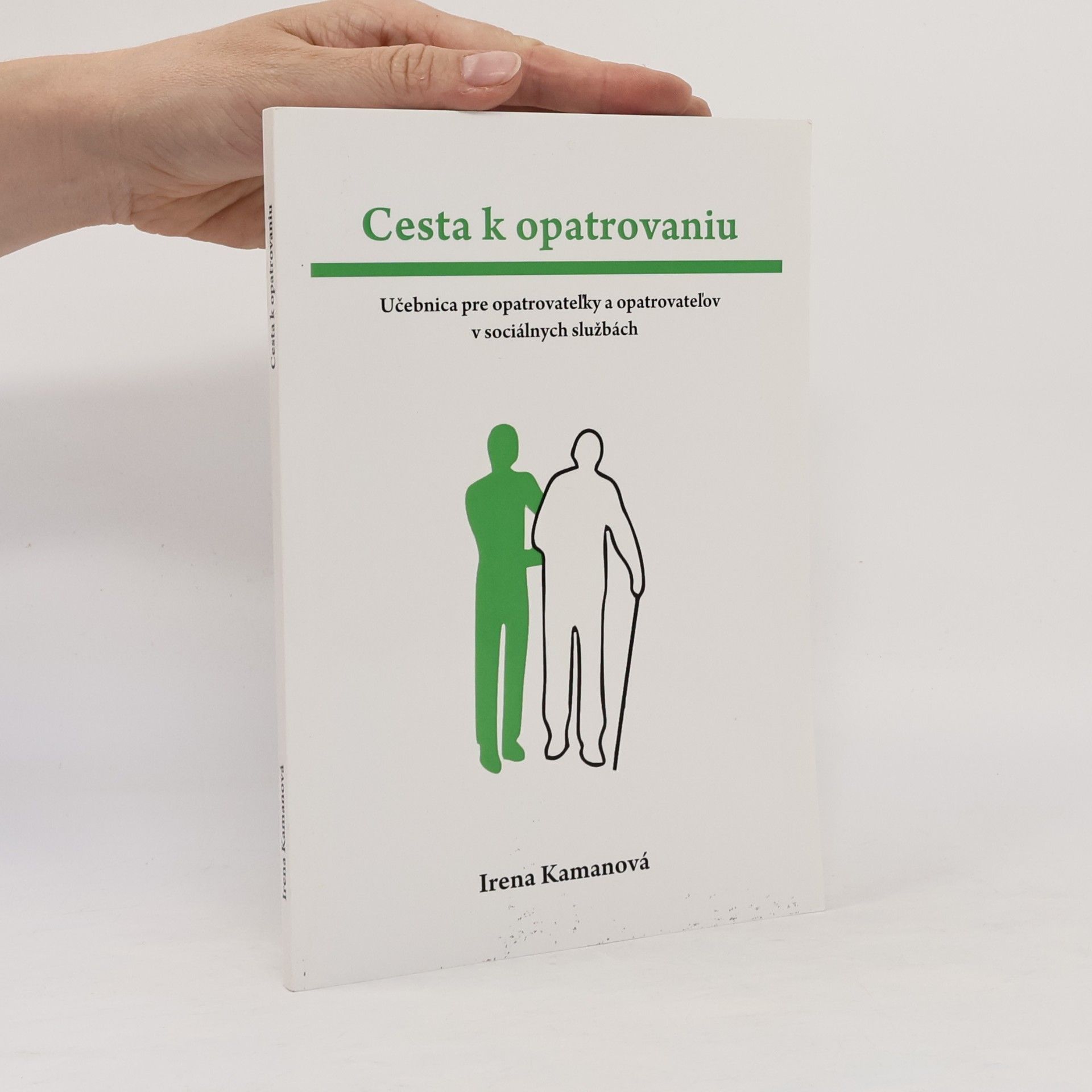 Irena Kamanová Cesta k opatrovaniu