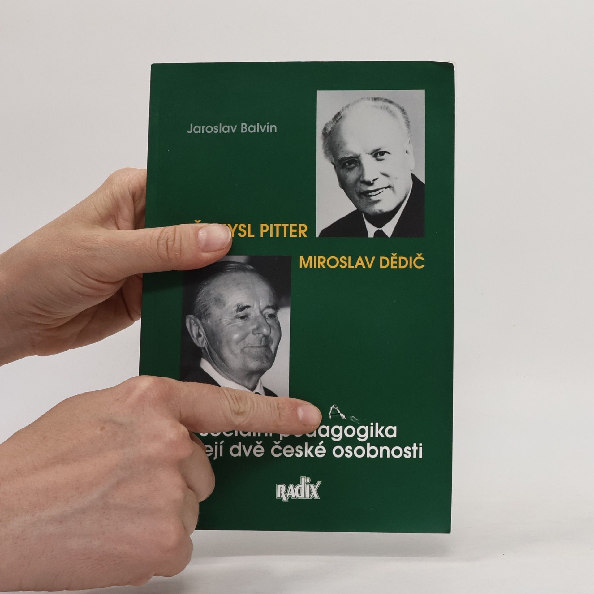 Jaroslav Balvín Sociální pedagogika a její dvě české osobnosti: Miroslav Dědič a Přemysl Pitter