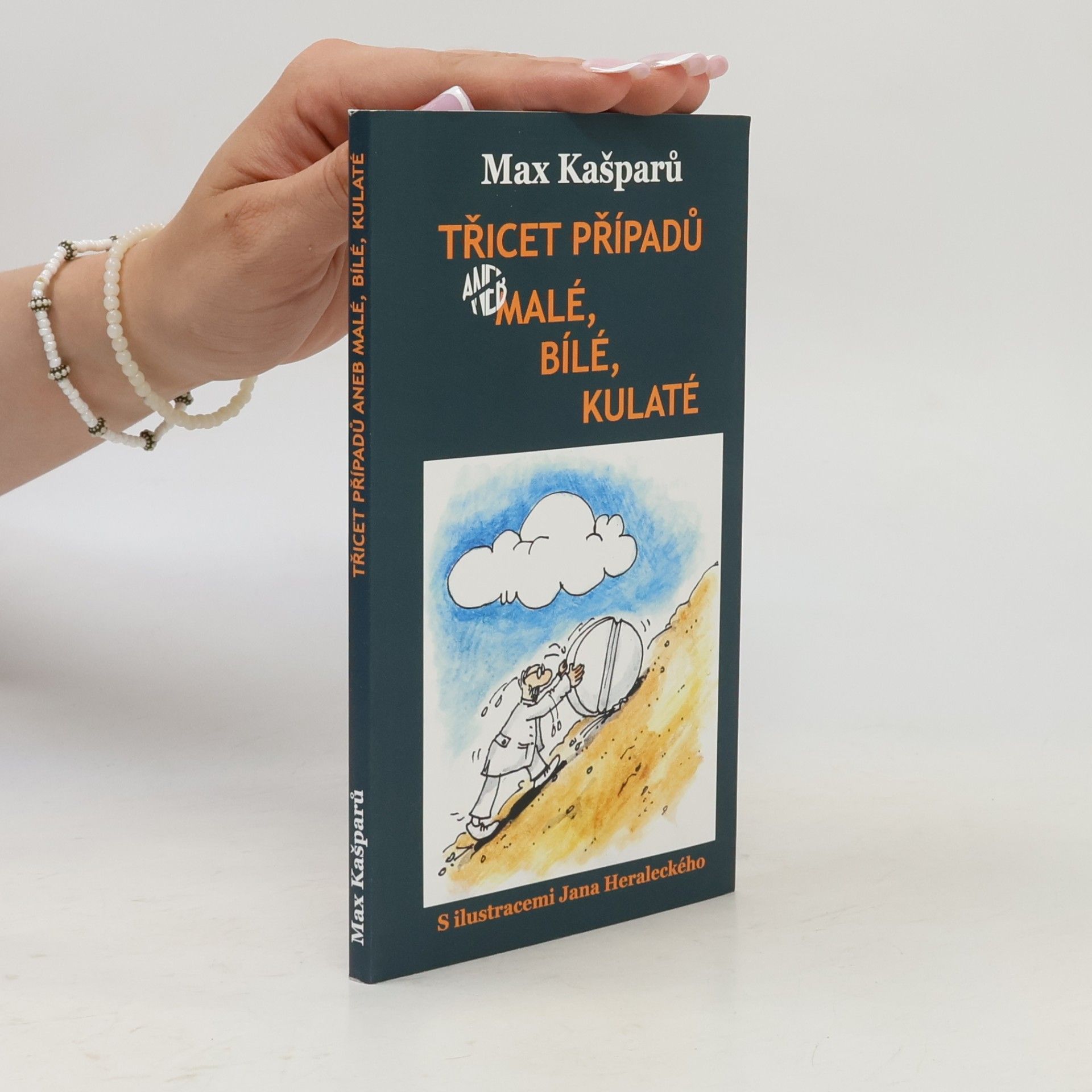 Jaroslav Max Kašparů Třicet případů aneb Malé, bílé, kulaté
