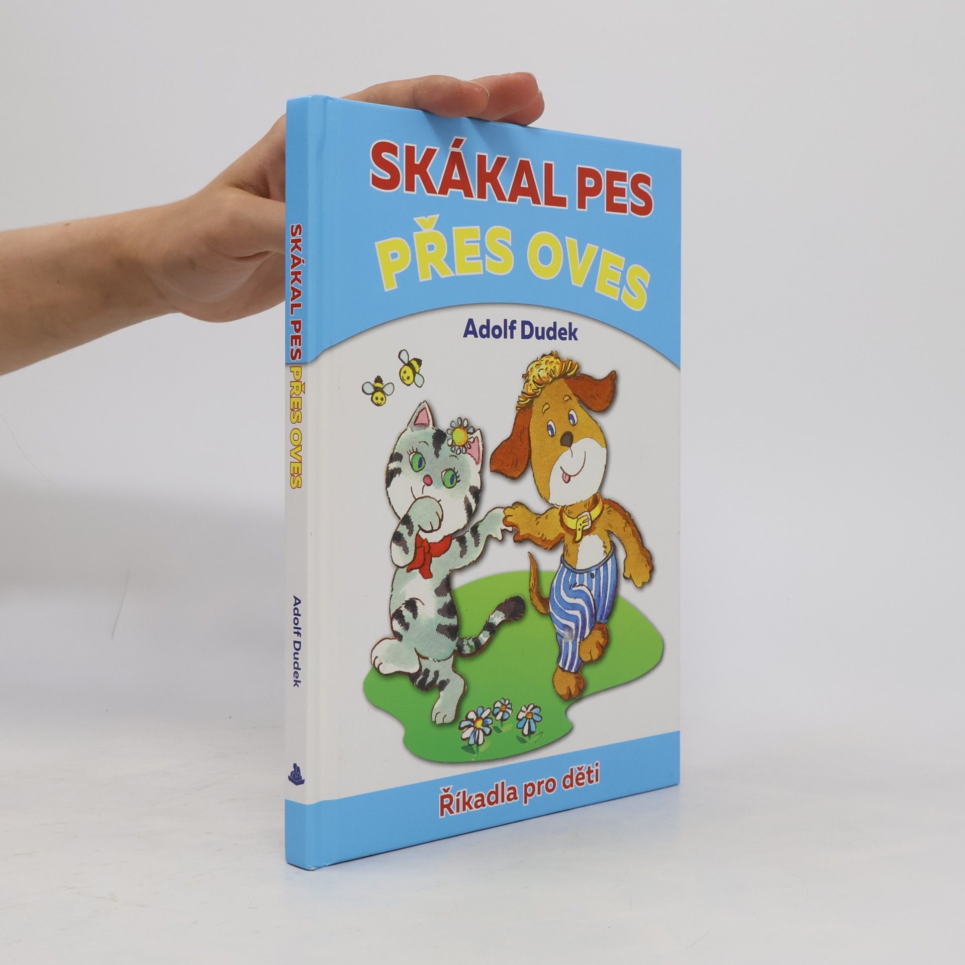 Adolf Dudek Skákal pes přes oves. Říkadla pro děti