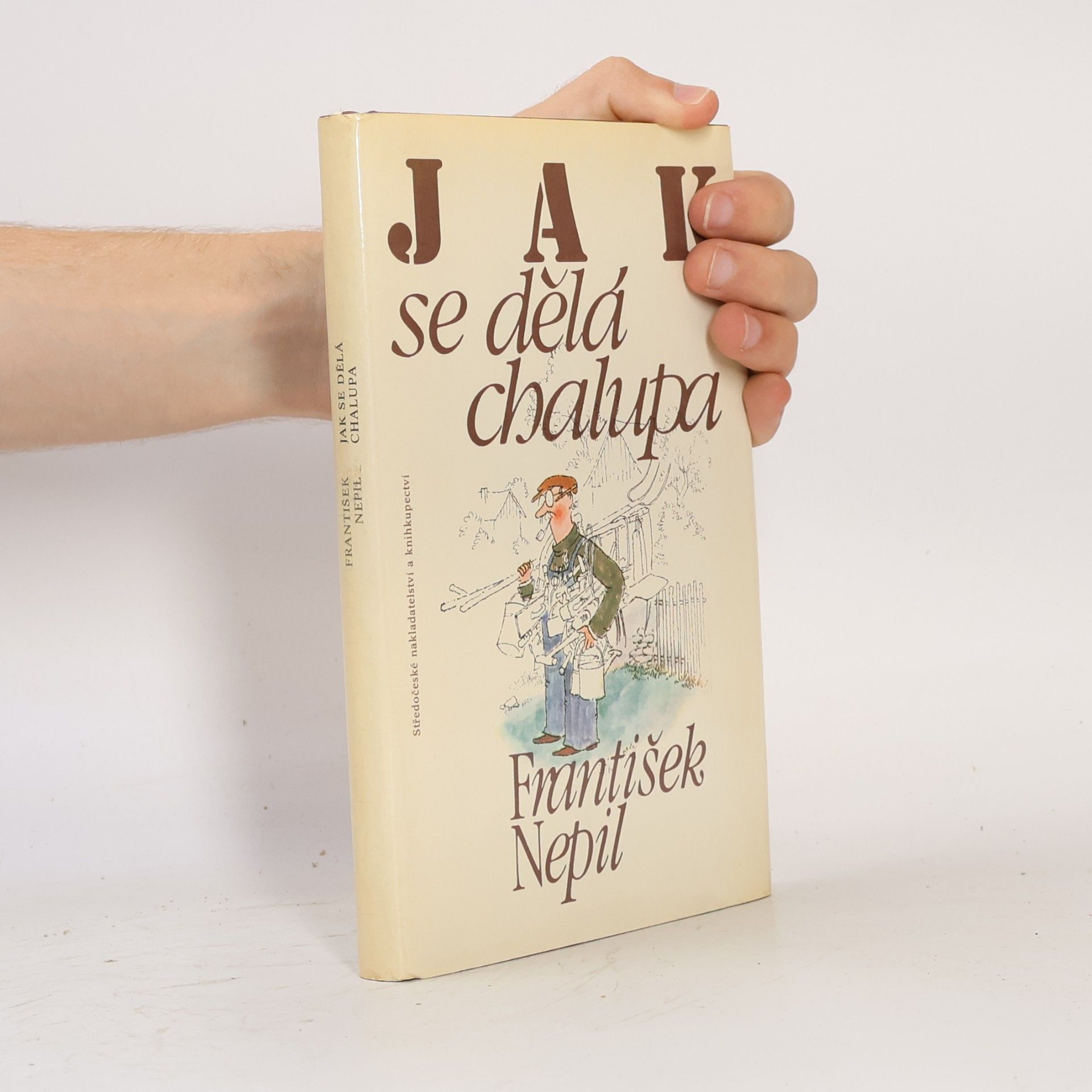 František Nepil Jak se dělá chalupa