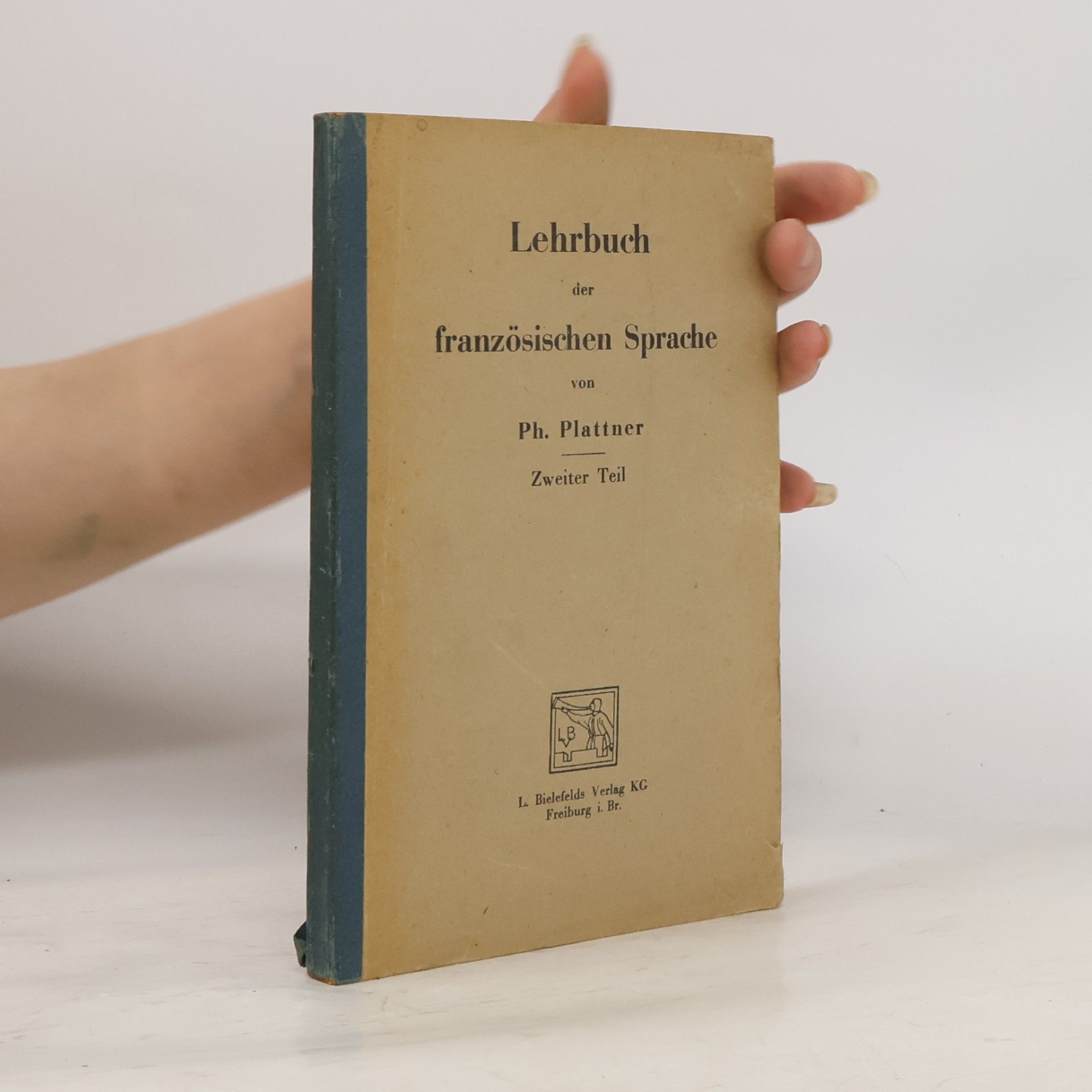 Philipp Plattner Lehrbuch der französischen Sprache. Teil 2