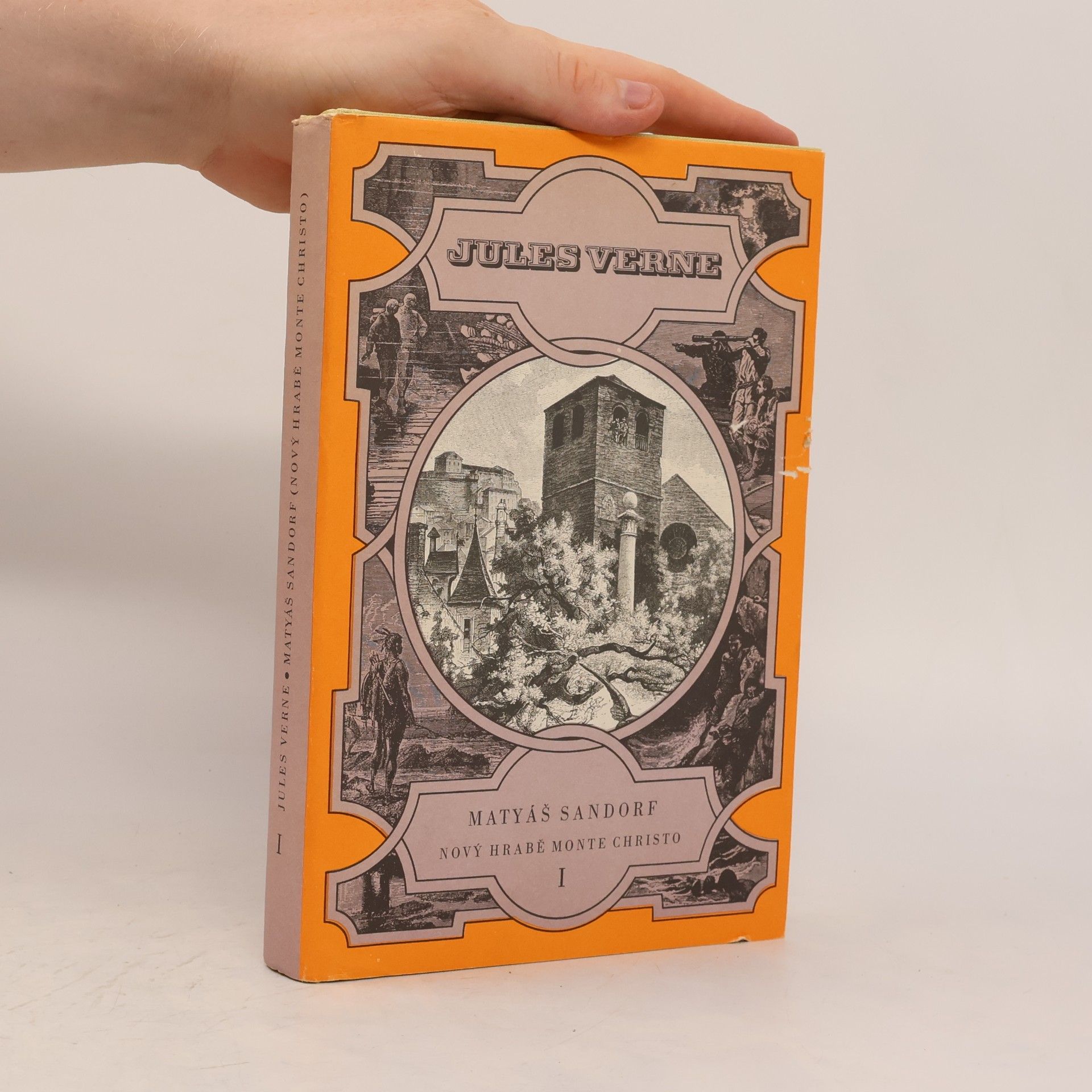 Jules Verne Matyáš Sandorf. Nový hrabě Monte Christo I.