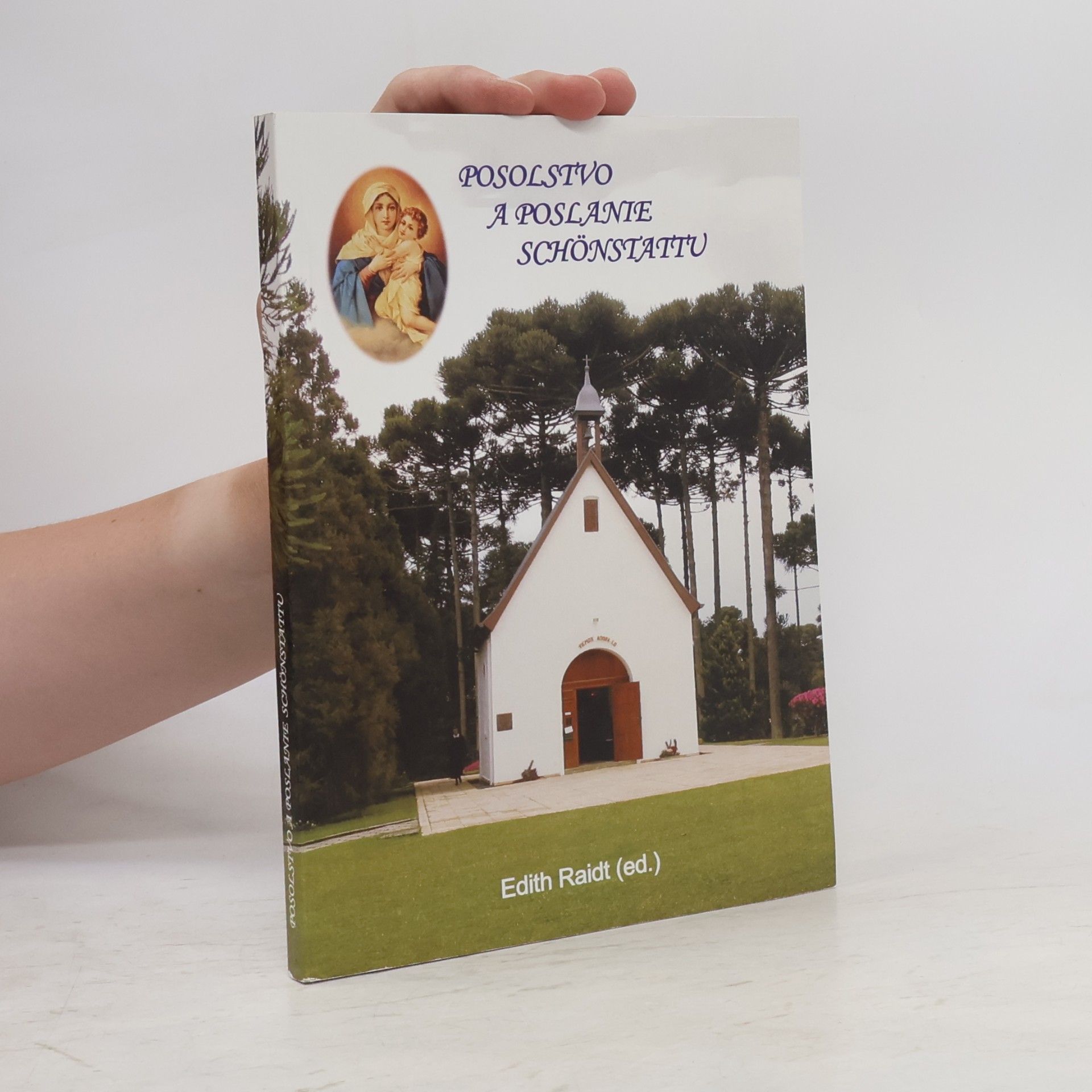 Edith Raidt Posolstvo a poslanie Schönstattu