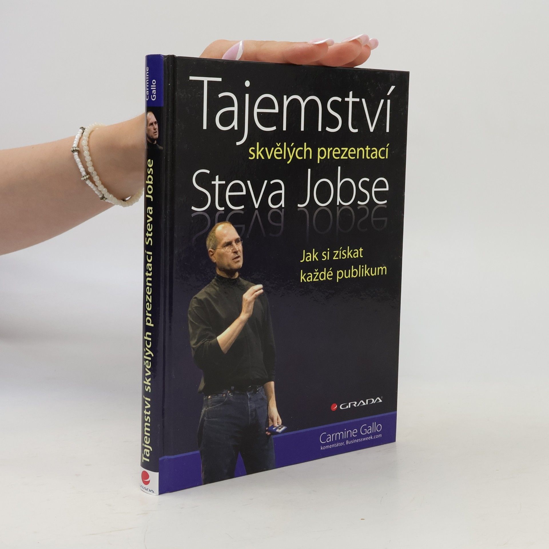 Carmine Gallo Tajemství skvělých prezentací Steva Jobse