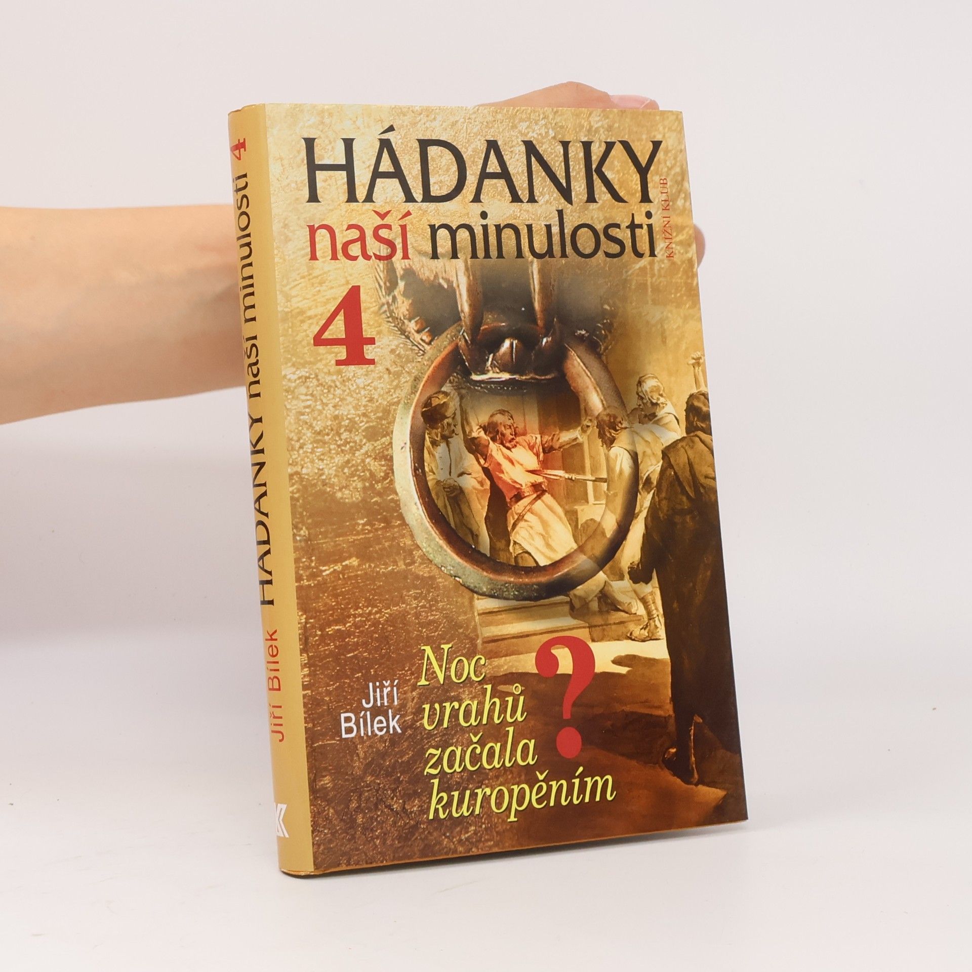 Jiří Bílek Hádanky naší minulosti 4