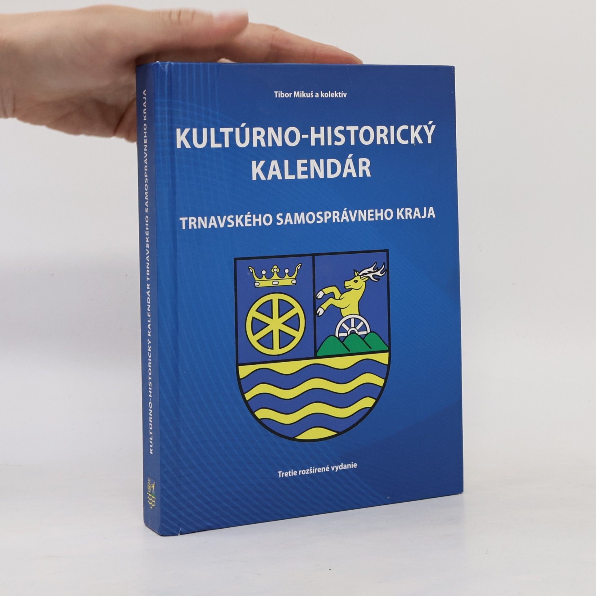 Tibor Mikuš a kolektív Kultúrno-historický kalendár Trnavského samosprávneho kraja